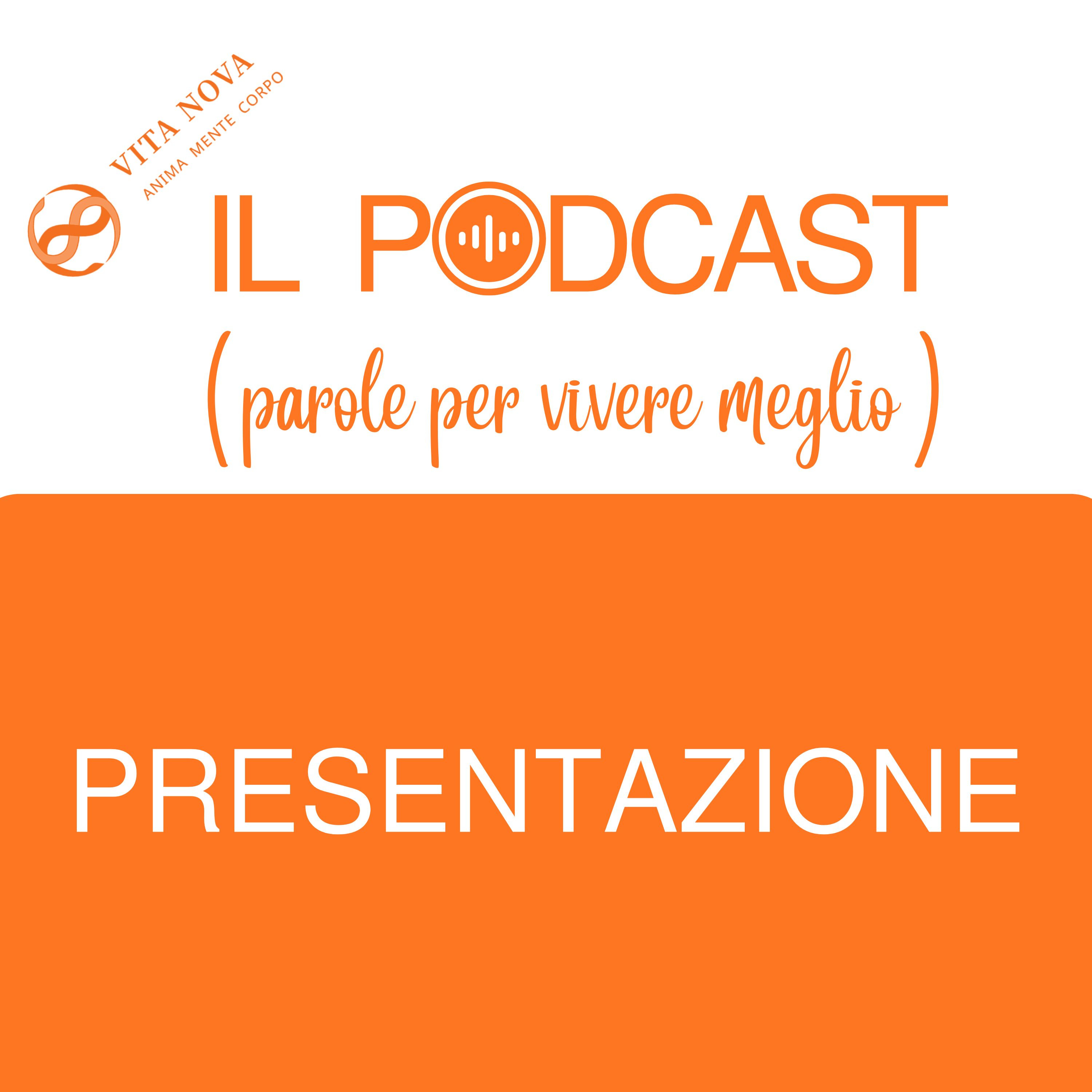 IL PODCAST (parole per vivere meglio)