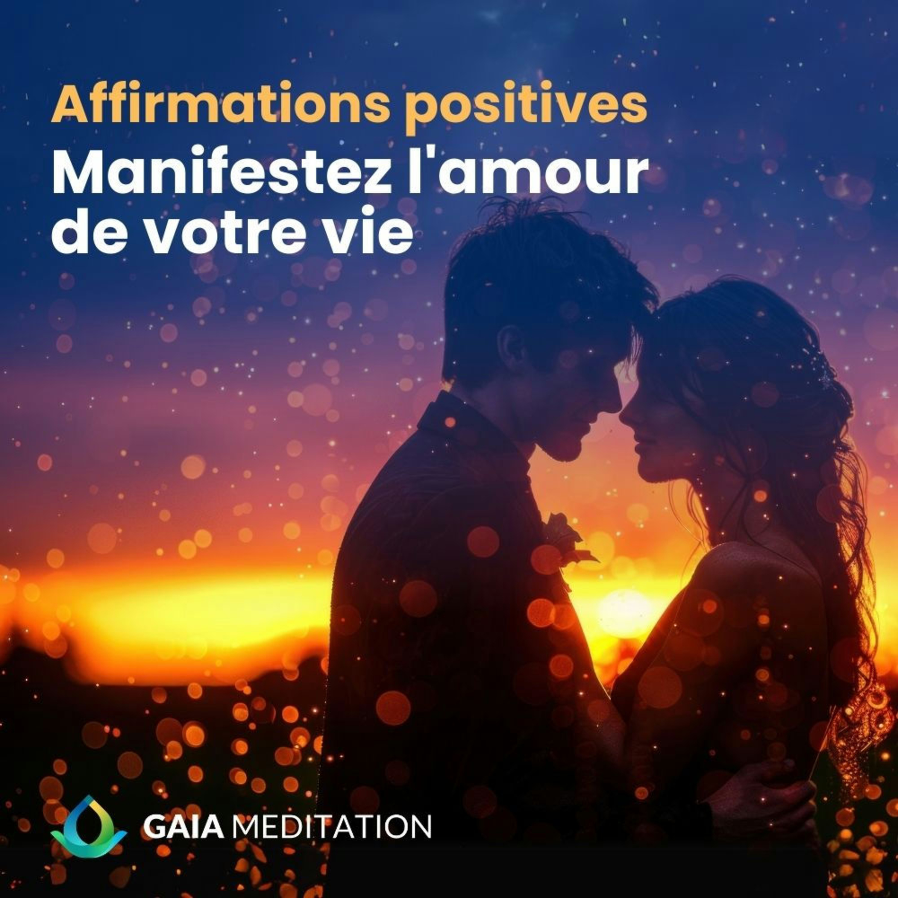 Affirmations positives - Manifestez l'amour de votre vie episode artwork