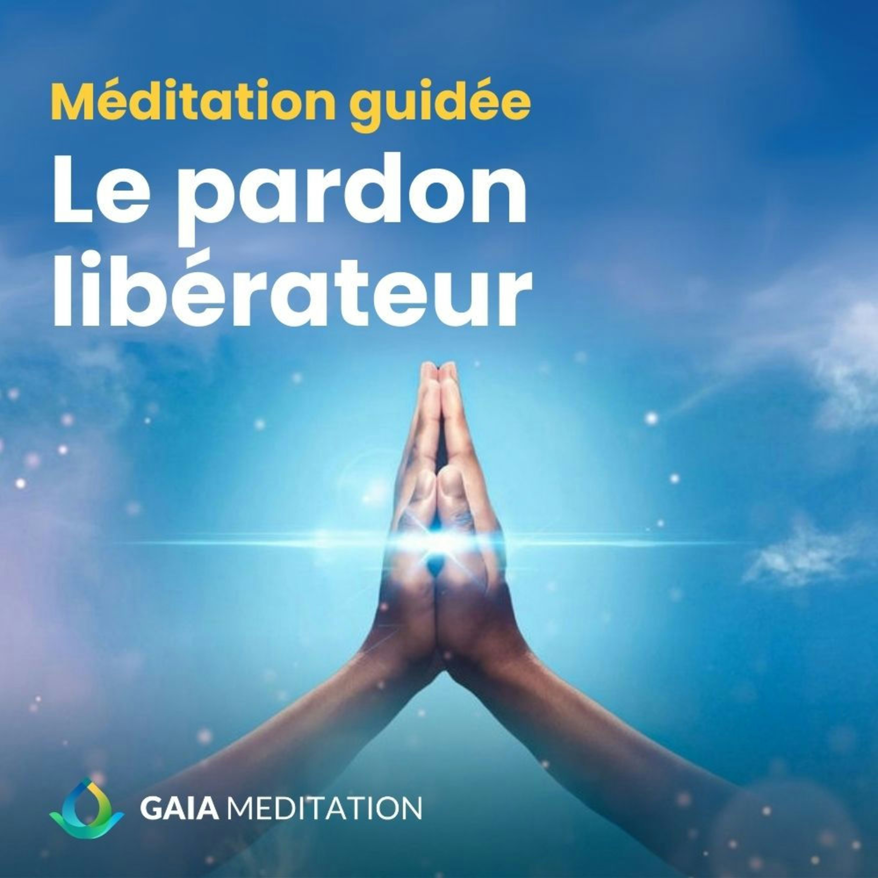 Méditation guidée - Le pardon libérateur episode artwork