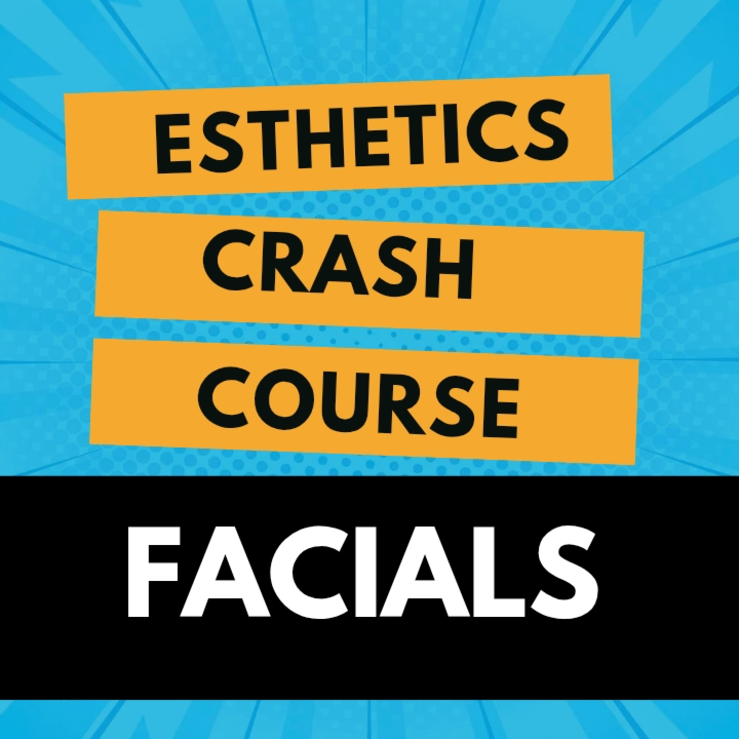 Esthetics Crash Course: Benefits of Facials episode artwork