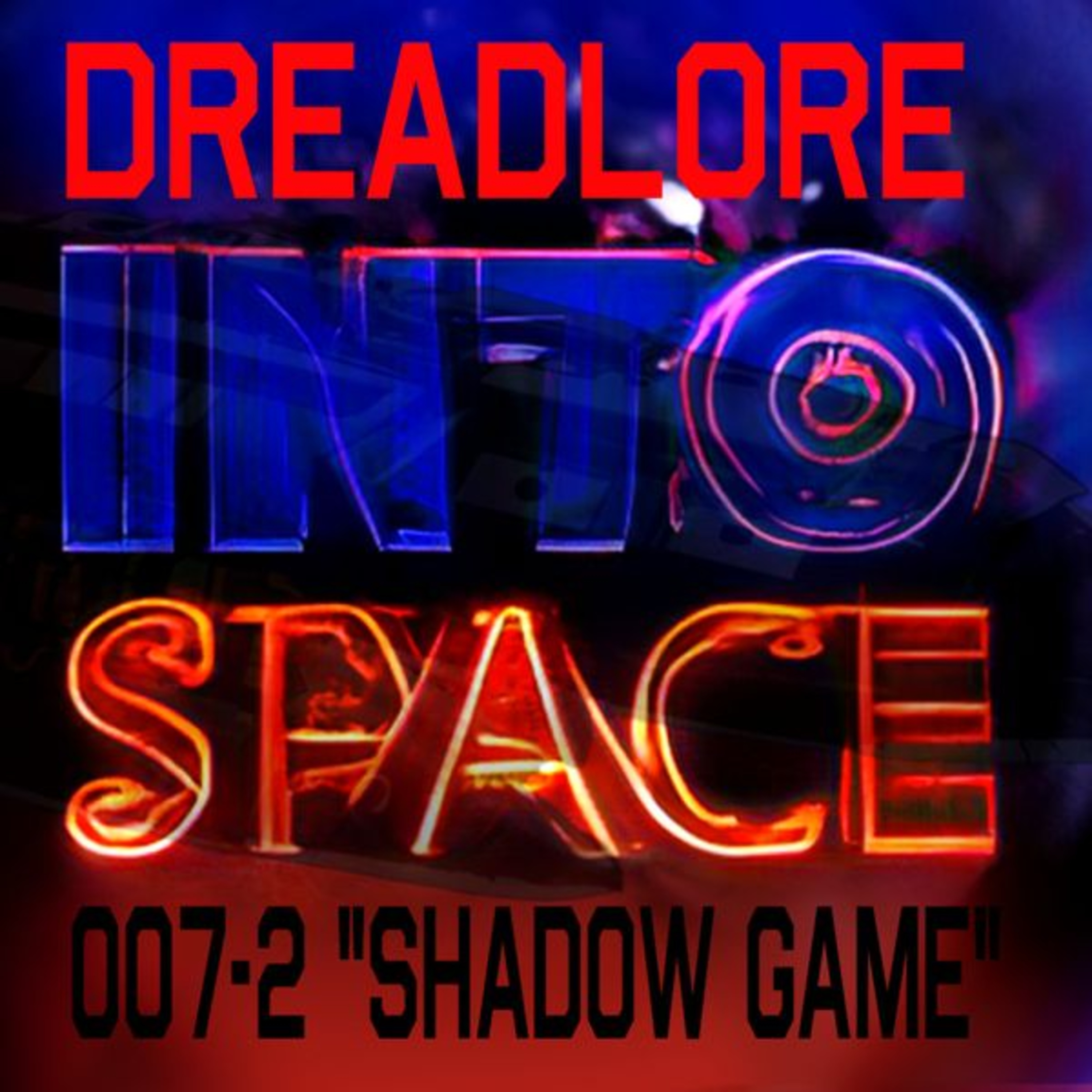 007 Part 2 - Into Space: "Shadow Game" - episode artwork
