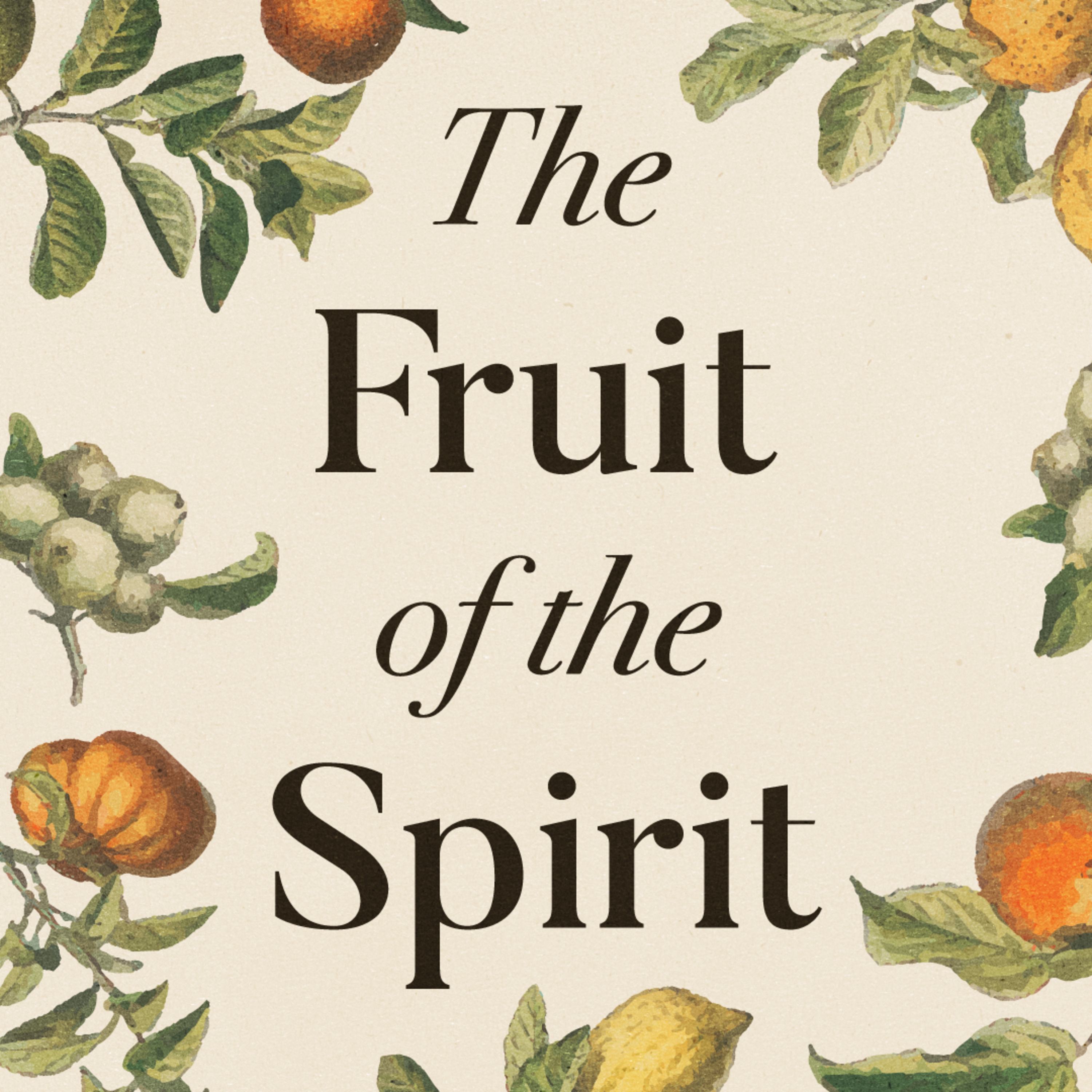 “Walk by the Spirit” (Galatians 5:16–24)