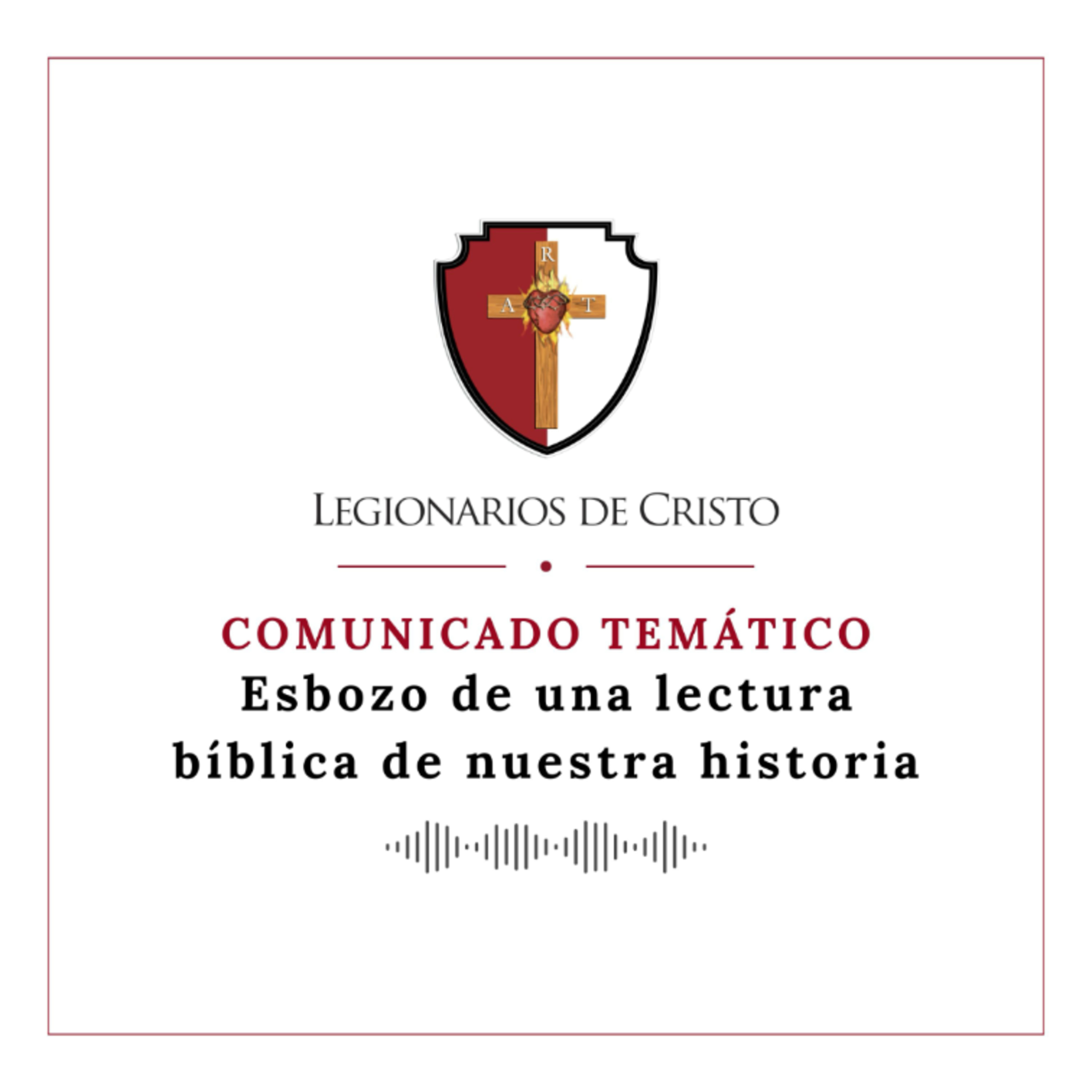 9. Comunicado Capitular 2026: Esbozo de una lectura bíblica de nuestra historia episode artwork
