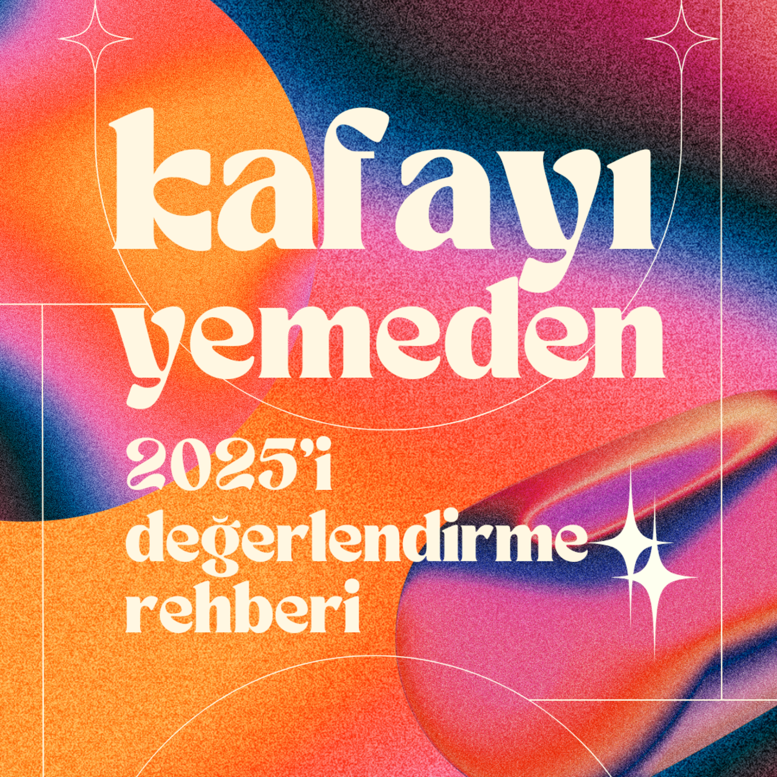 kafayı yemeden 2025'i değerlendirme rehberi episode artwork