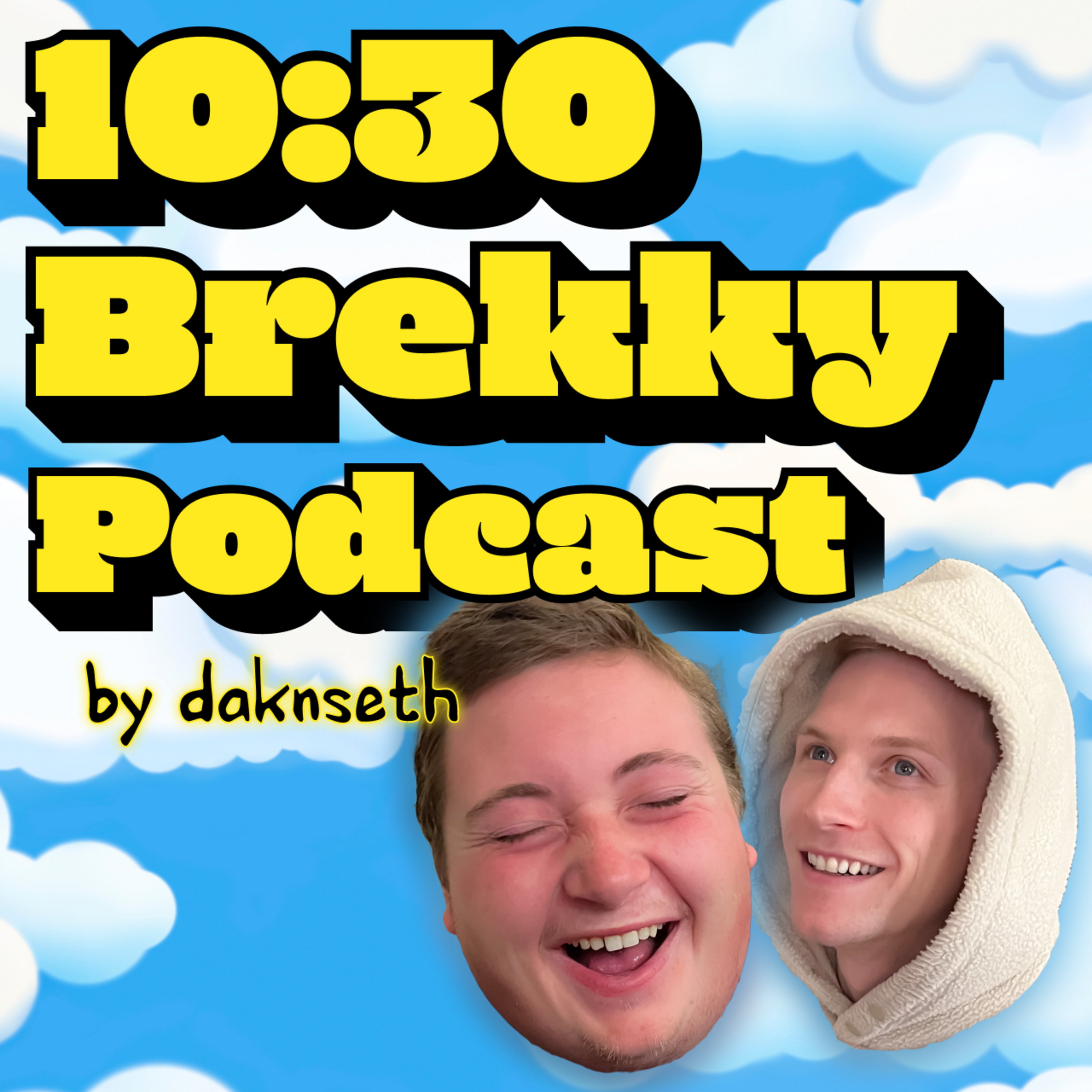 Why Everyone HATES Americans, Mr Beast's Influence, Addiction, How We First Met - 10:30 Brekky Ep. 1 episode artwork