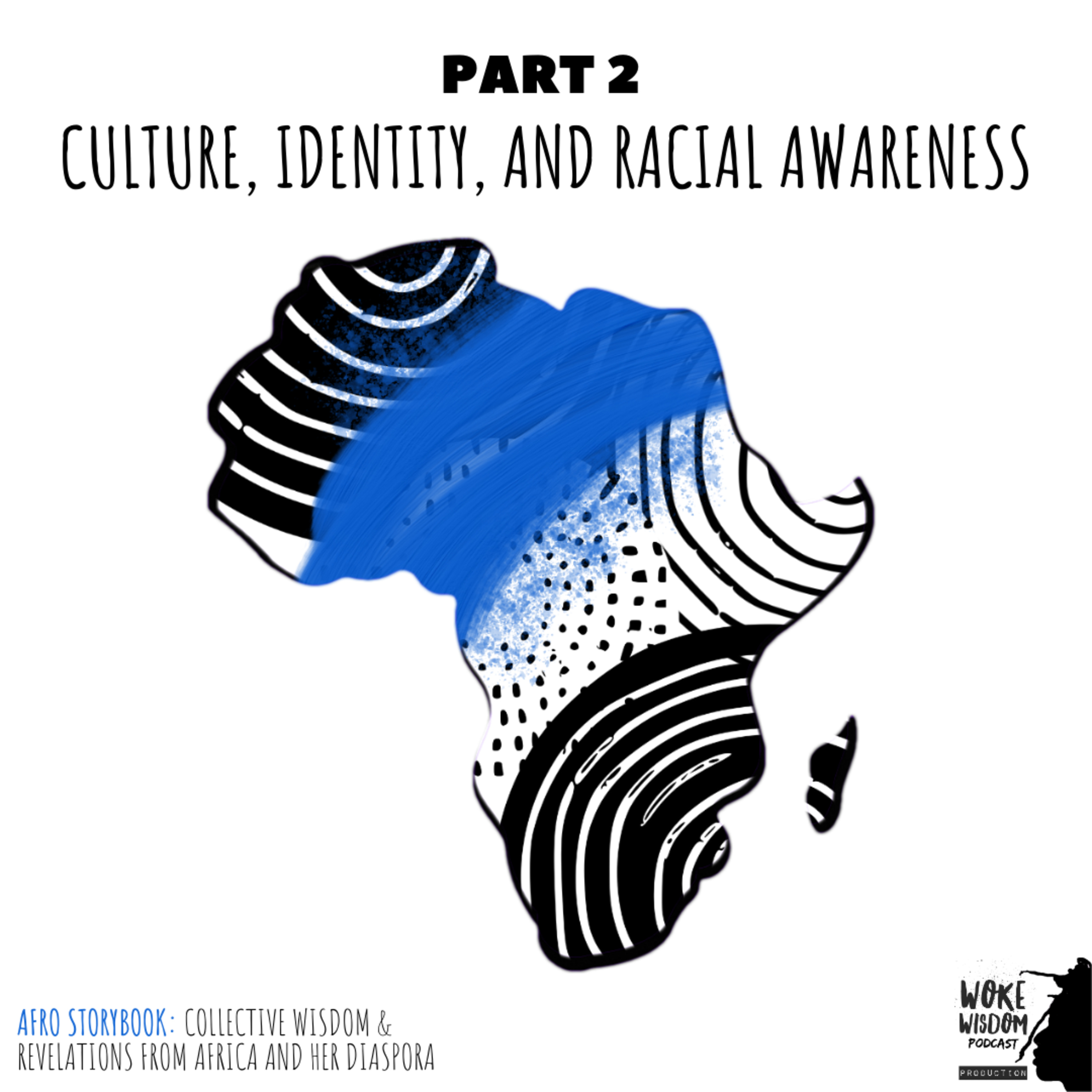 Part 2: Culture, Identity, & Racial Awareness episode artwork