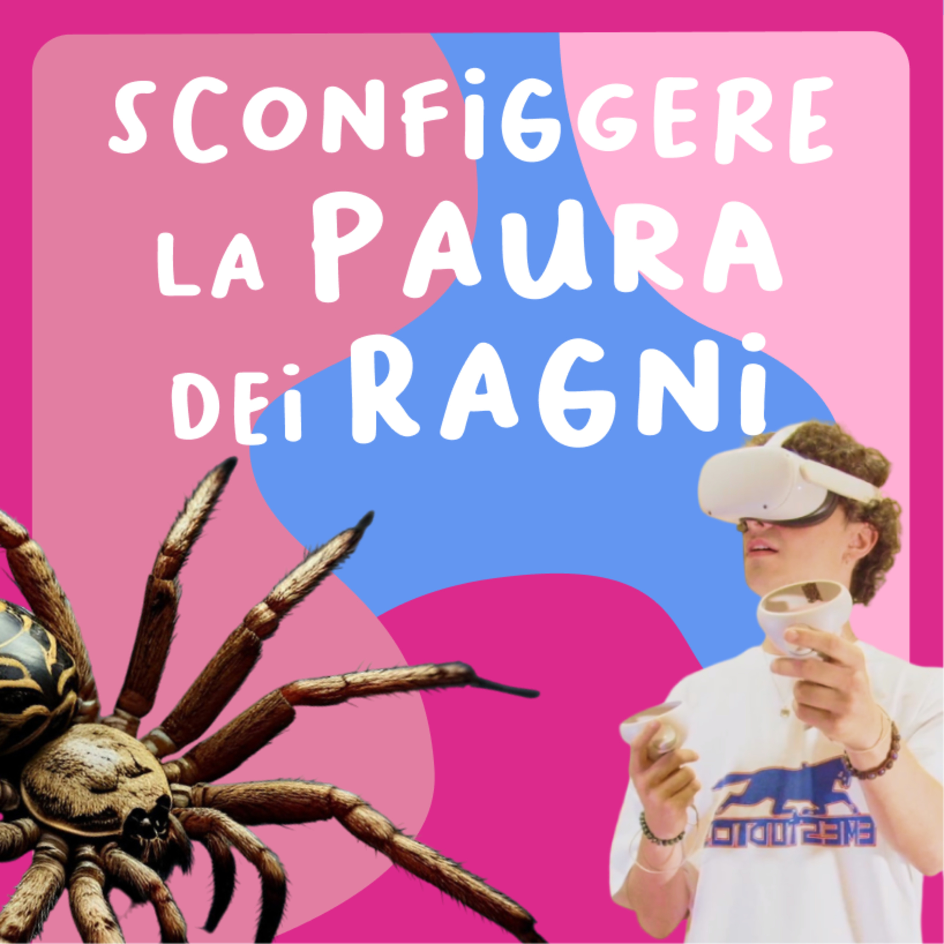 Aracnofobia e Realtà Aumentata | Ep.21 episode artwork