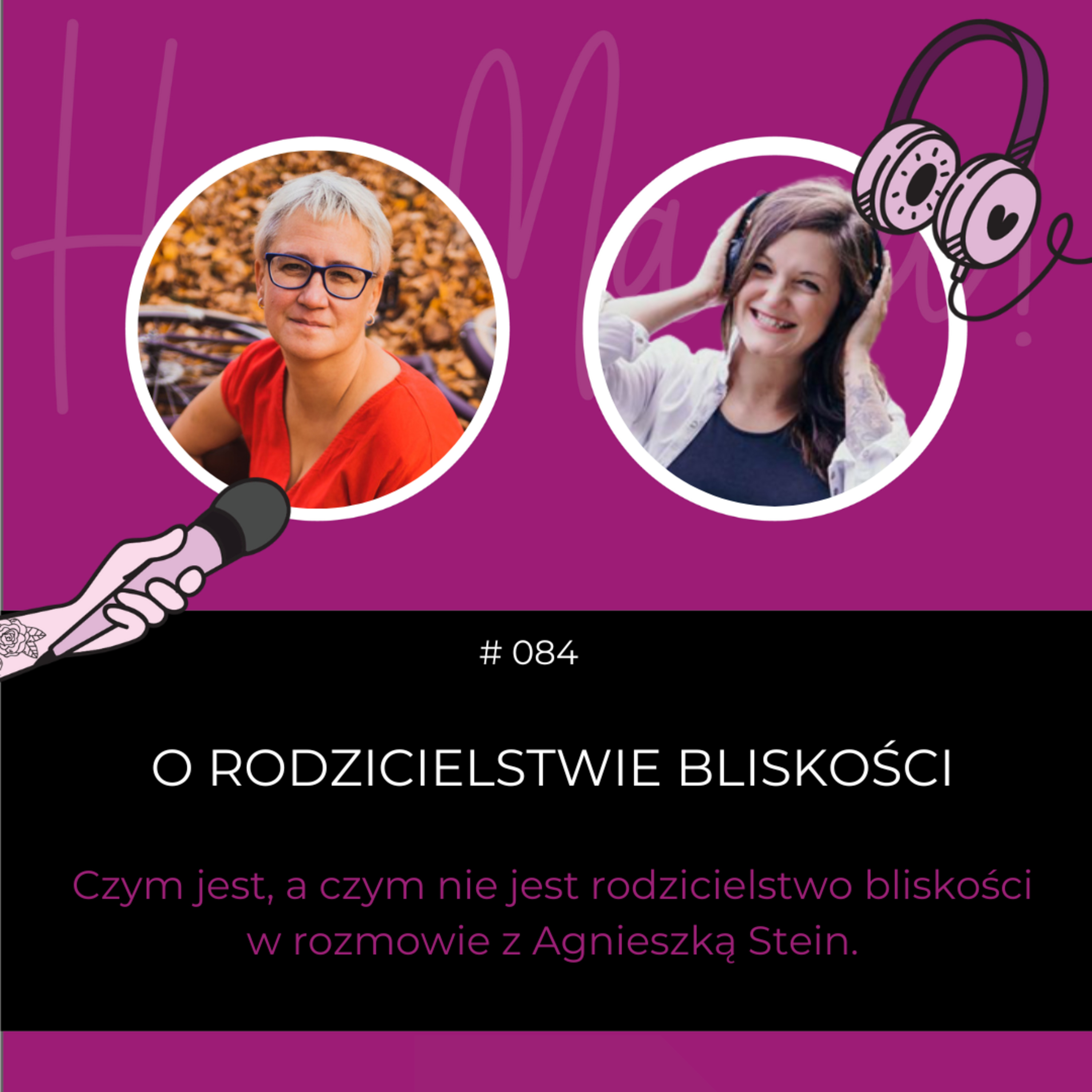 #084 - O Rodzicielstwie Bliskości - rozmowa z Agnieszką Stein