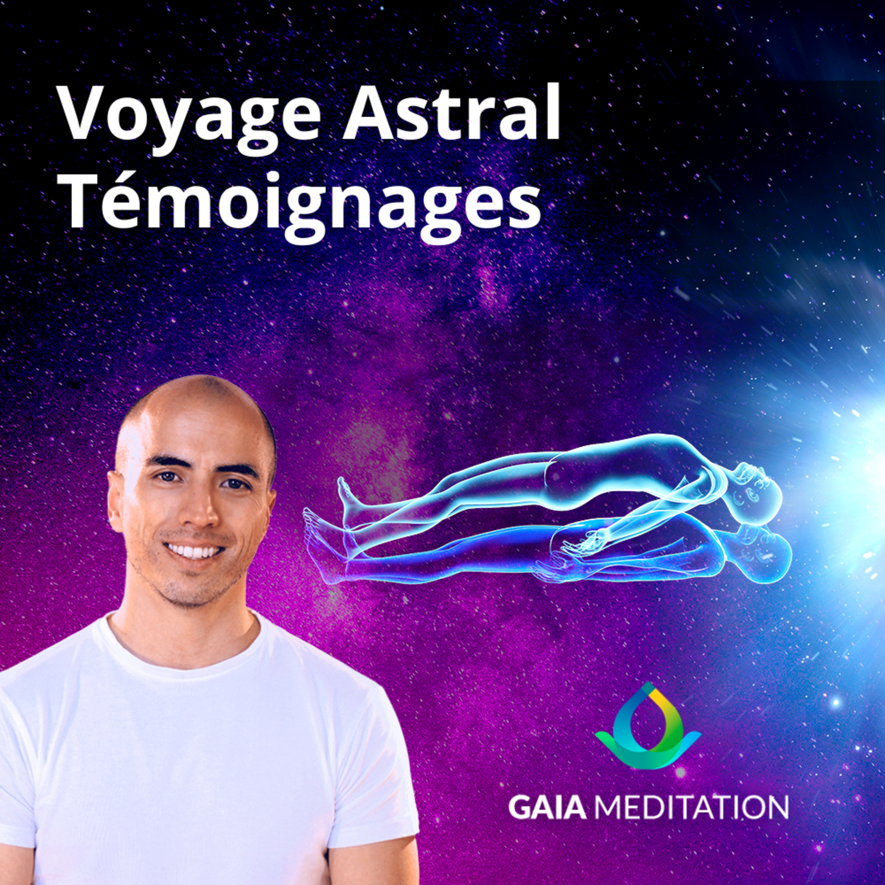 Voyage Astral, Rêve Lucide, Sortie Hors Du Corps par Gaia Meditation