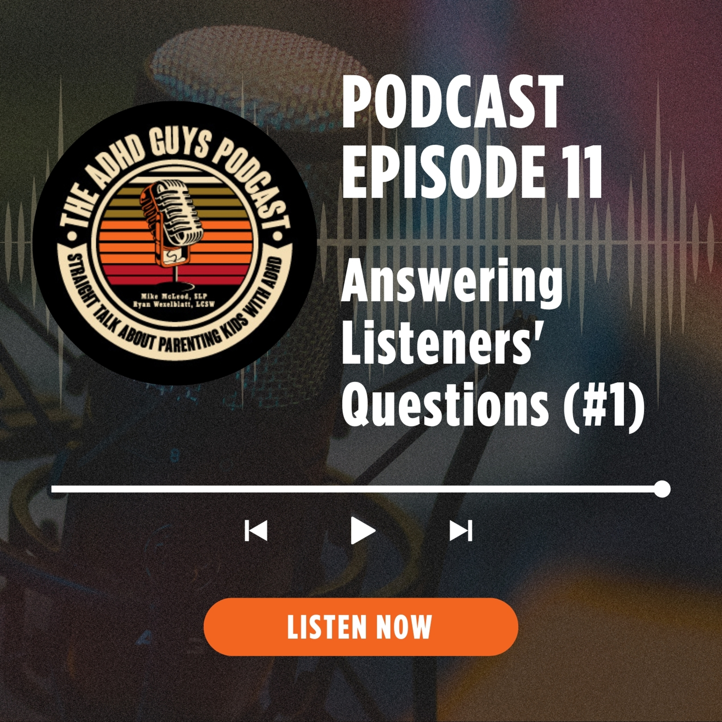 11. Answering Listeners' Questions (#1)