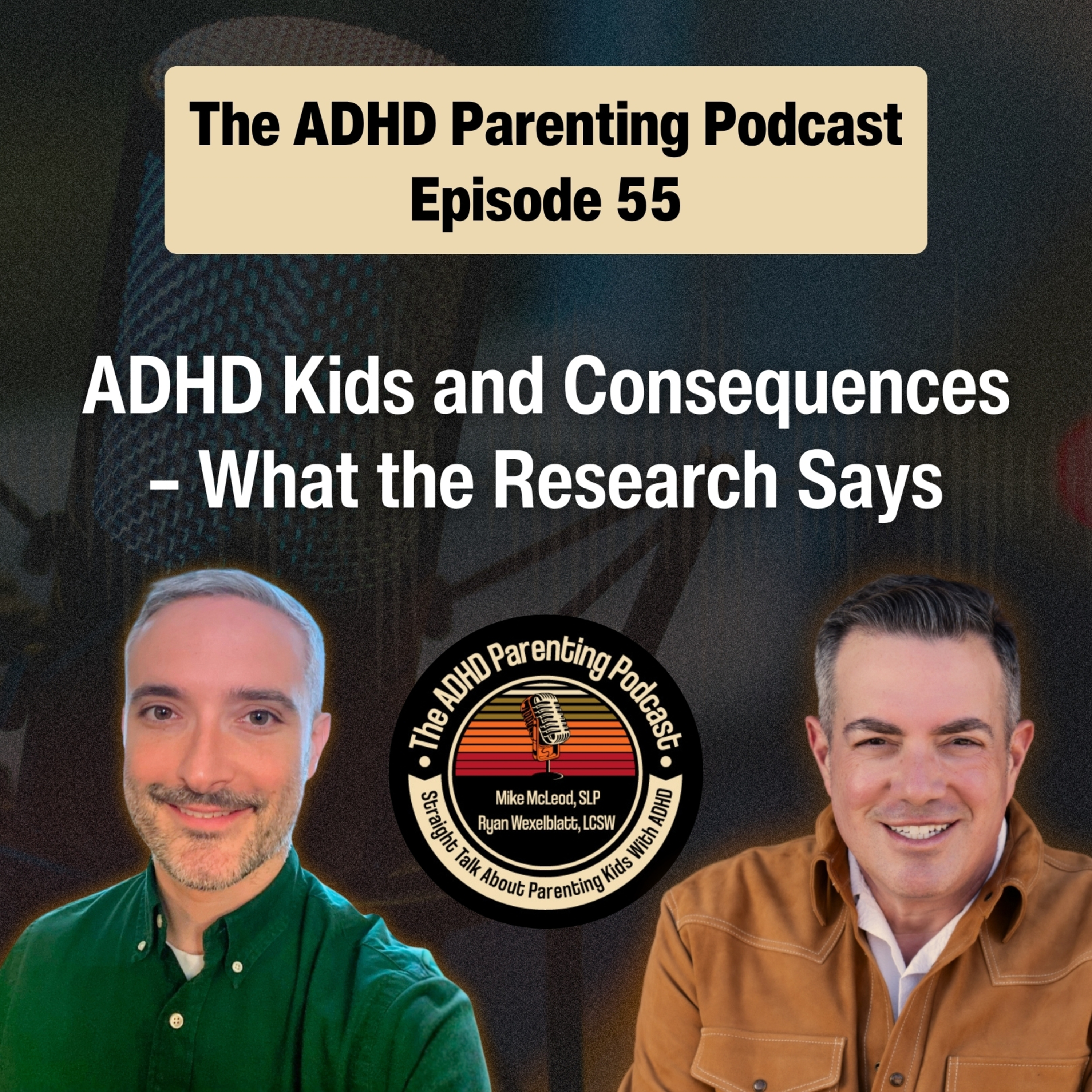 ADHD Kids and Consequences – What the Research Says — The ADHD Parenting Podcast