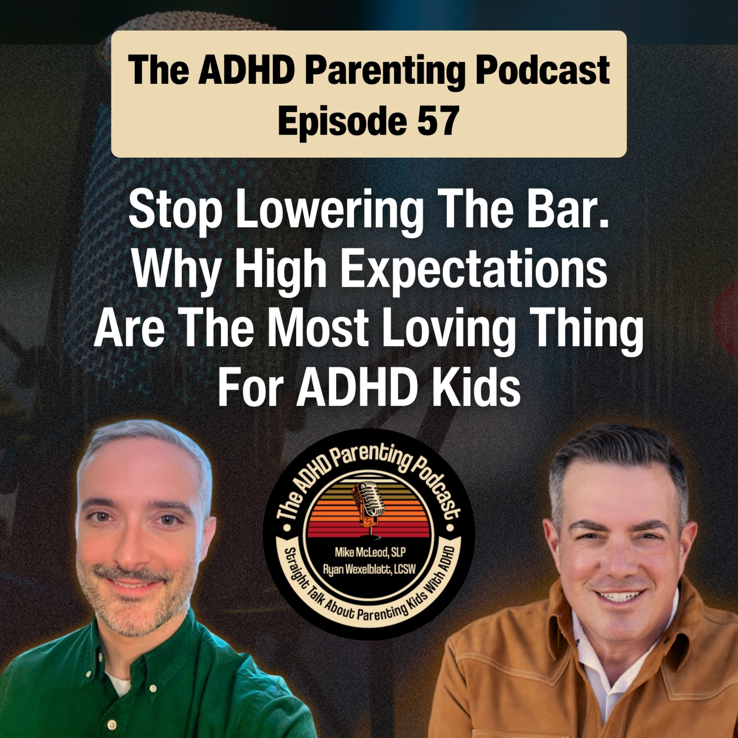 Stop Lowering The Bar. Why High Expectations Are The Most Loving Thing For ADHD Kids