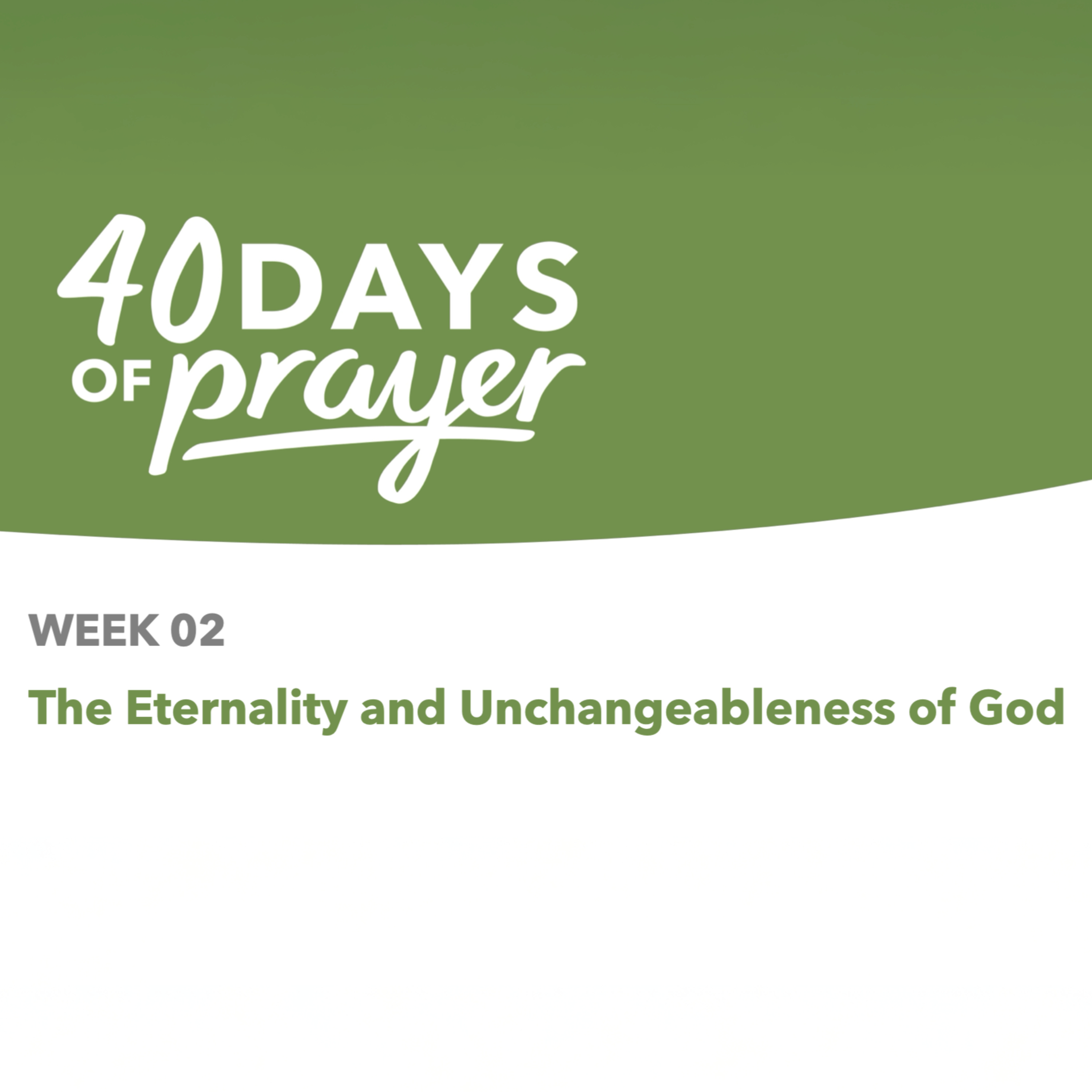 40 Days of Prayer: The Eternality and Unchangeableness of God episode artwork