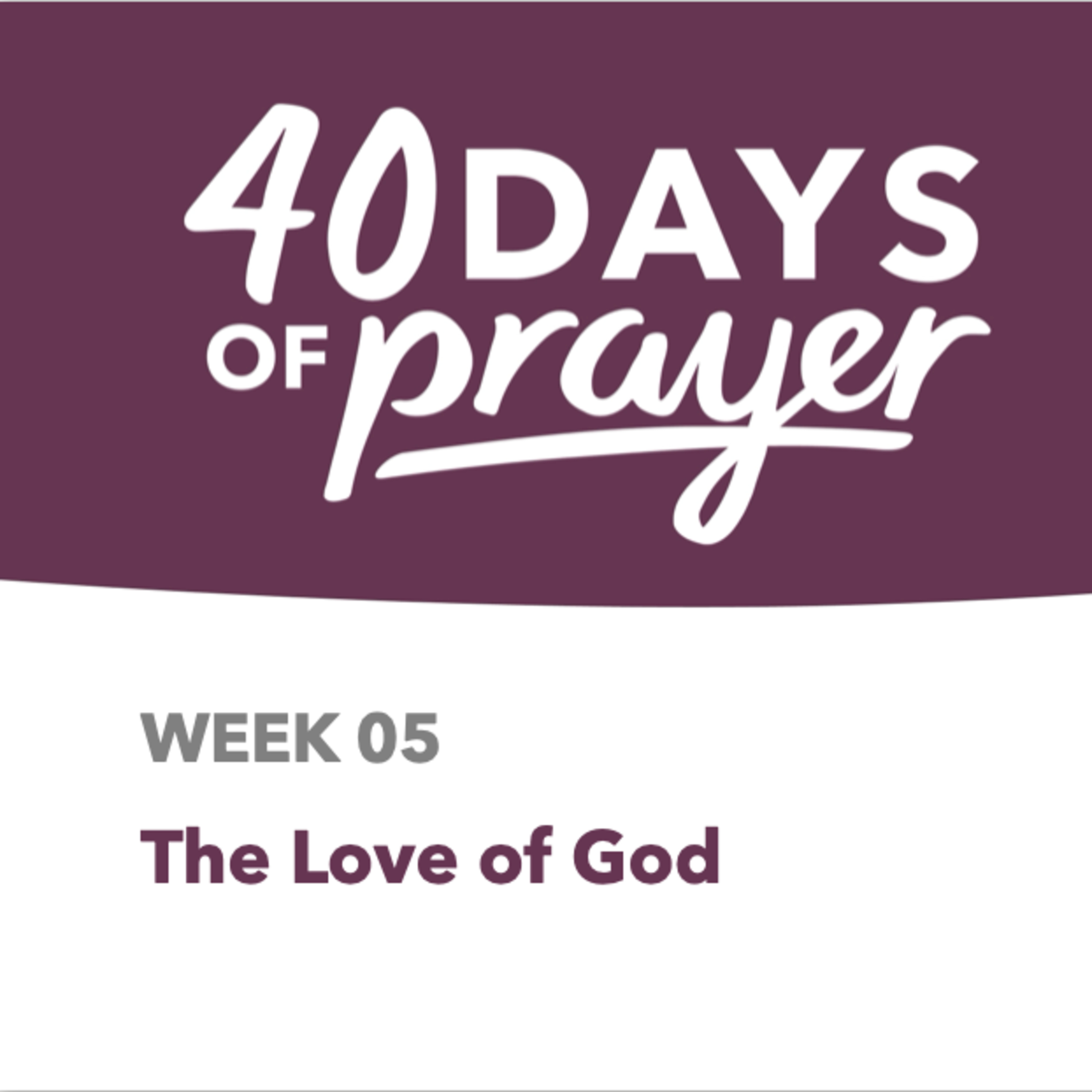 40 Days of Prayer: The Love of God episode artwork