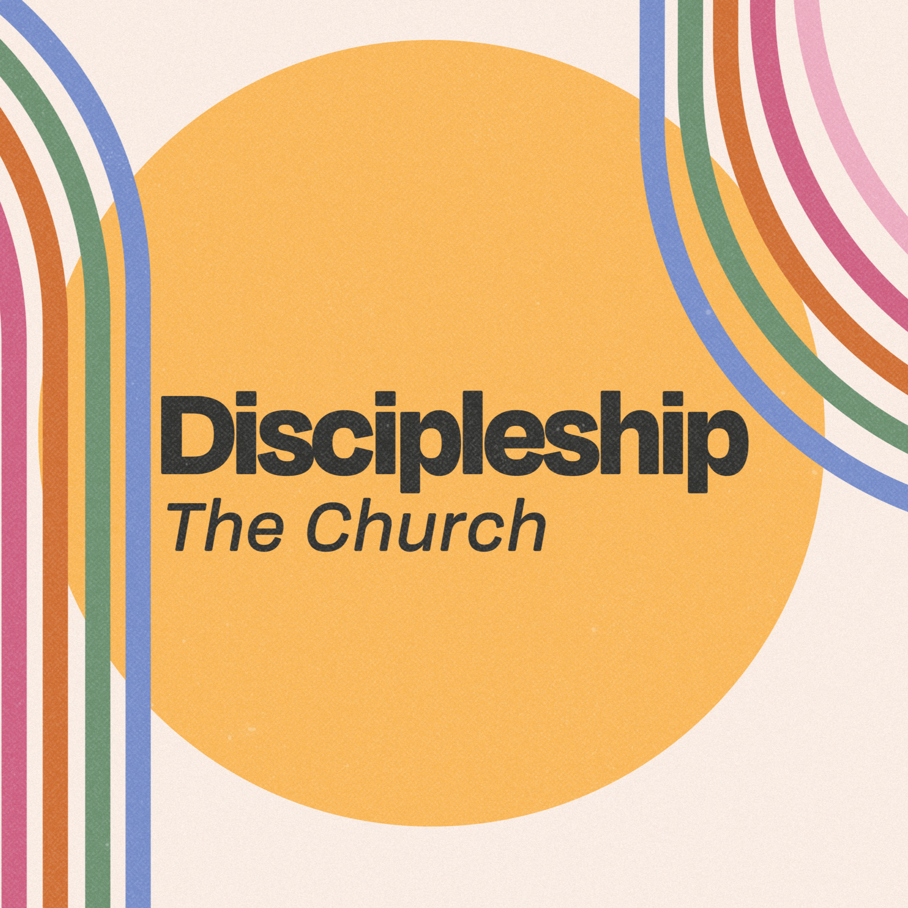 Discipleship Part IX: The Church episode artwork