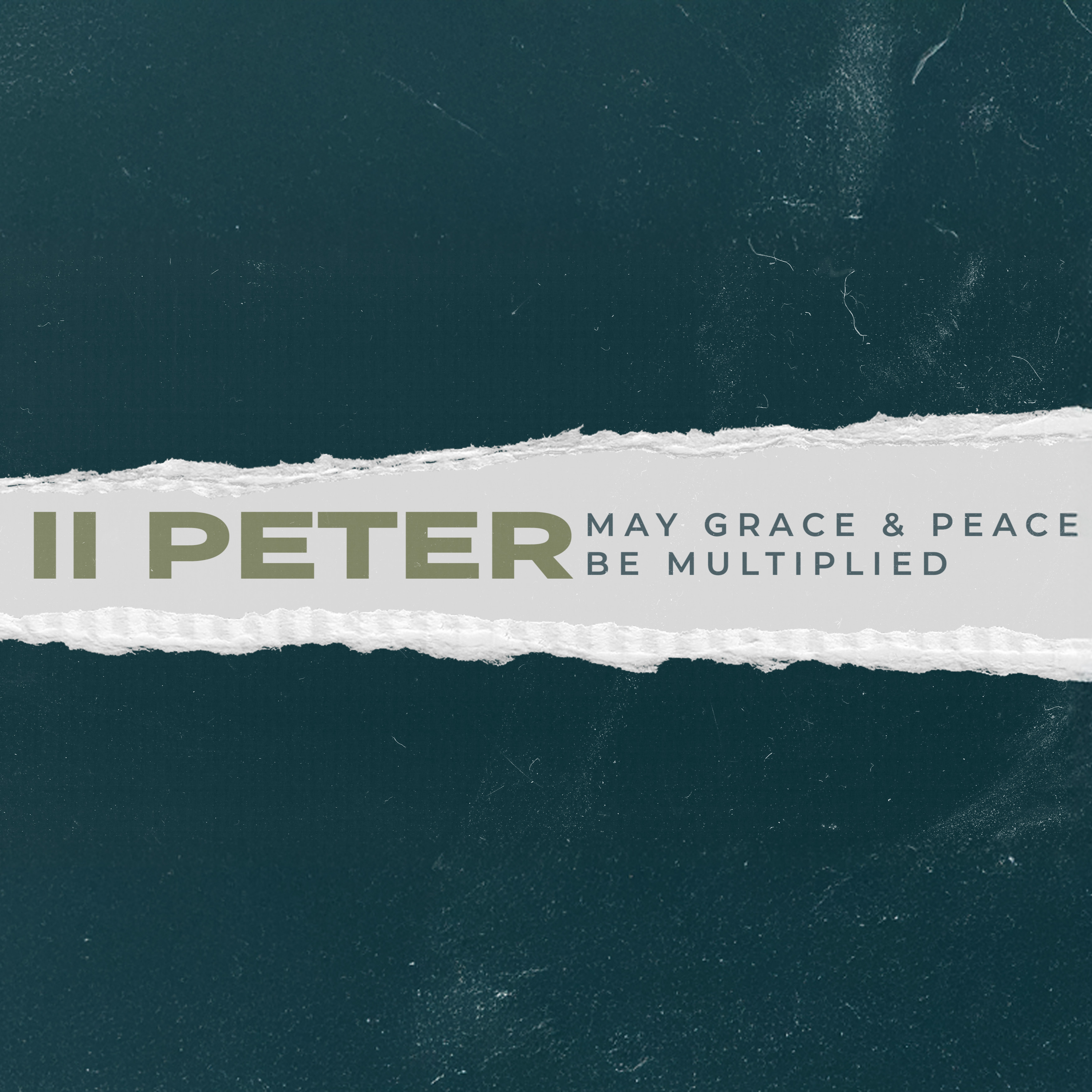 II Peter Part 1: May Grace & Peace Be Multiplied episode artwork