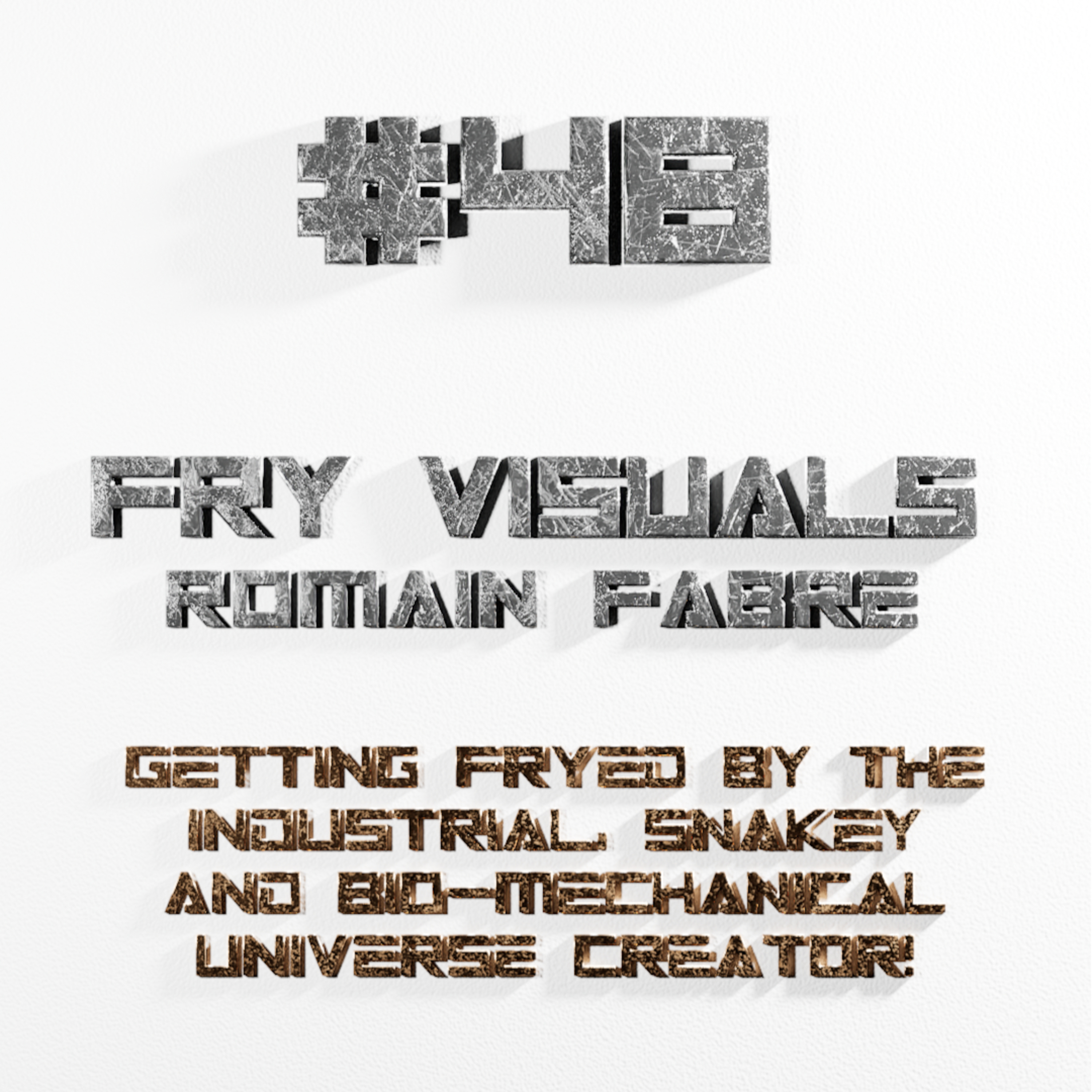 VC | EP48 - Fry Visuals / Romain Fabre - Get Fryed By The Industrial & Mechanical Universe Creator episode artwork