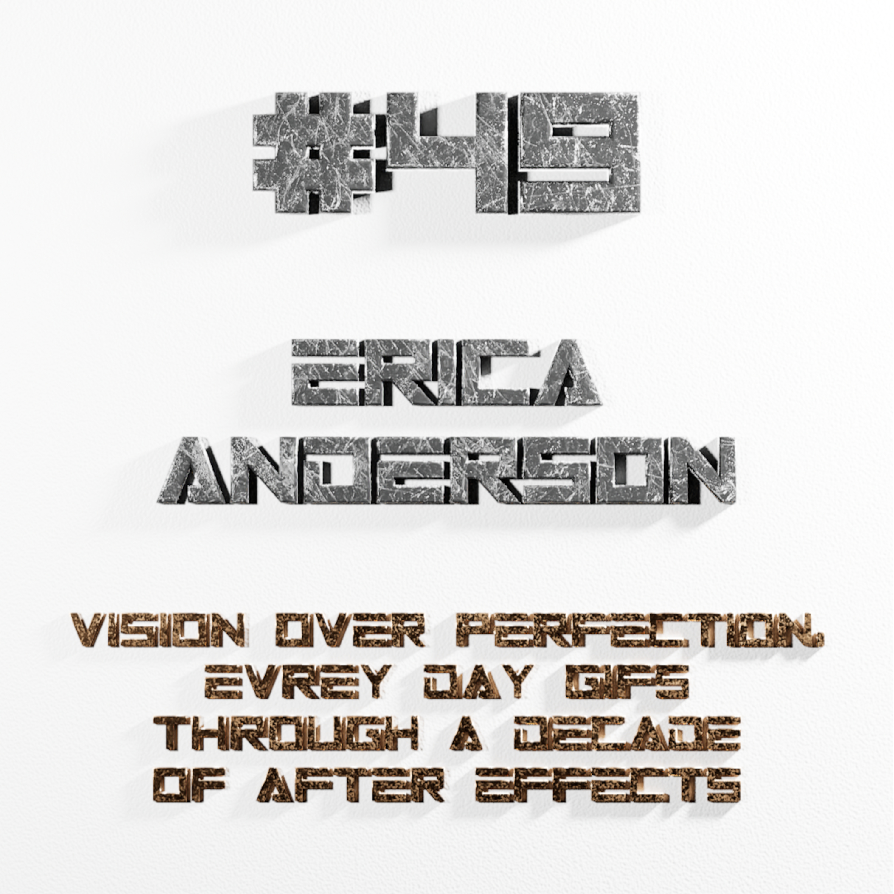 VC | EP49 - Erica Anderson - Vision Over Perfection Every Day GIFs Through A Decade Of After Effects episode artwork
