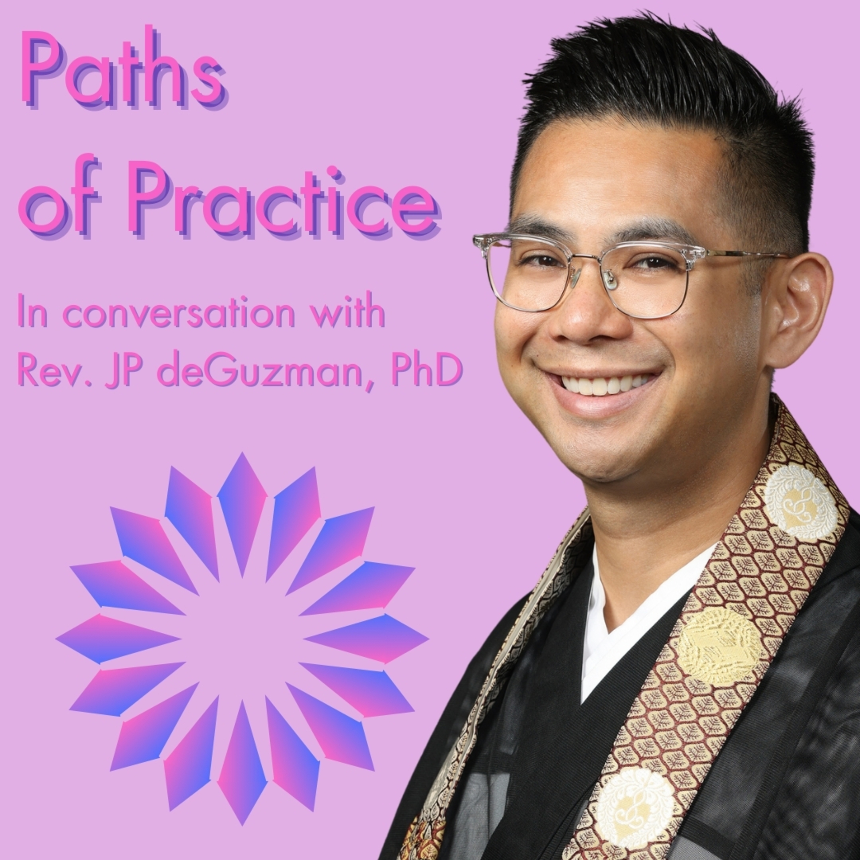 Paths of Practice with Rev. JP deGuzman, PhD