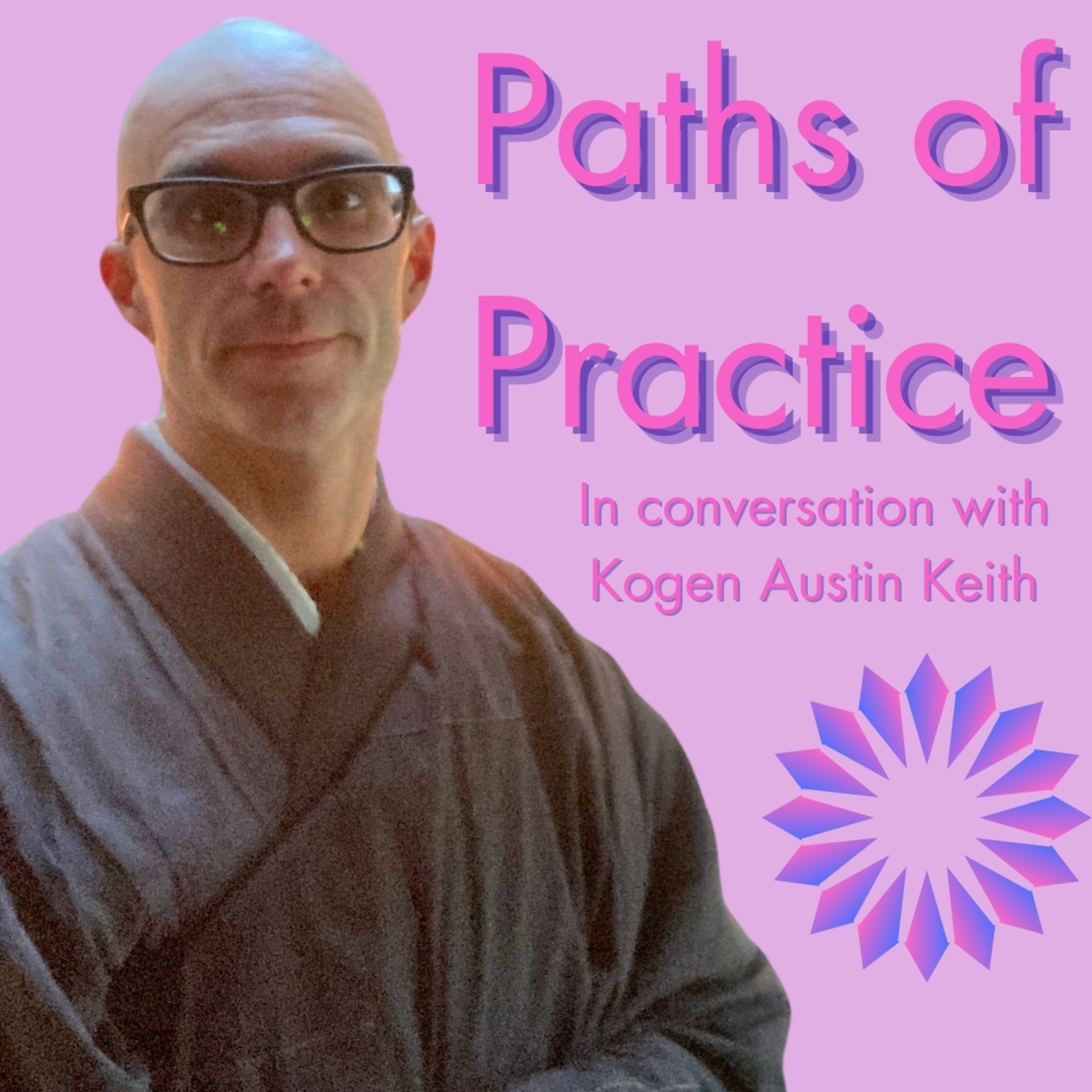 Paths of Practice: Conversations on Journeys into Buddhism