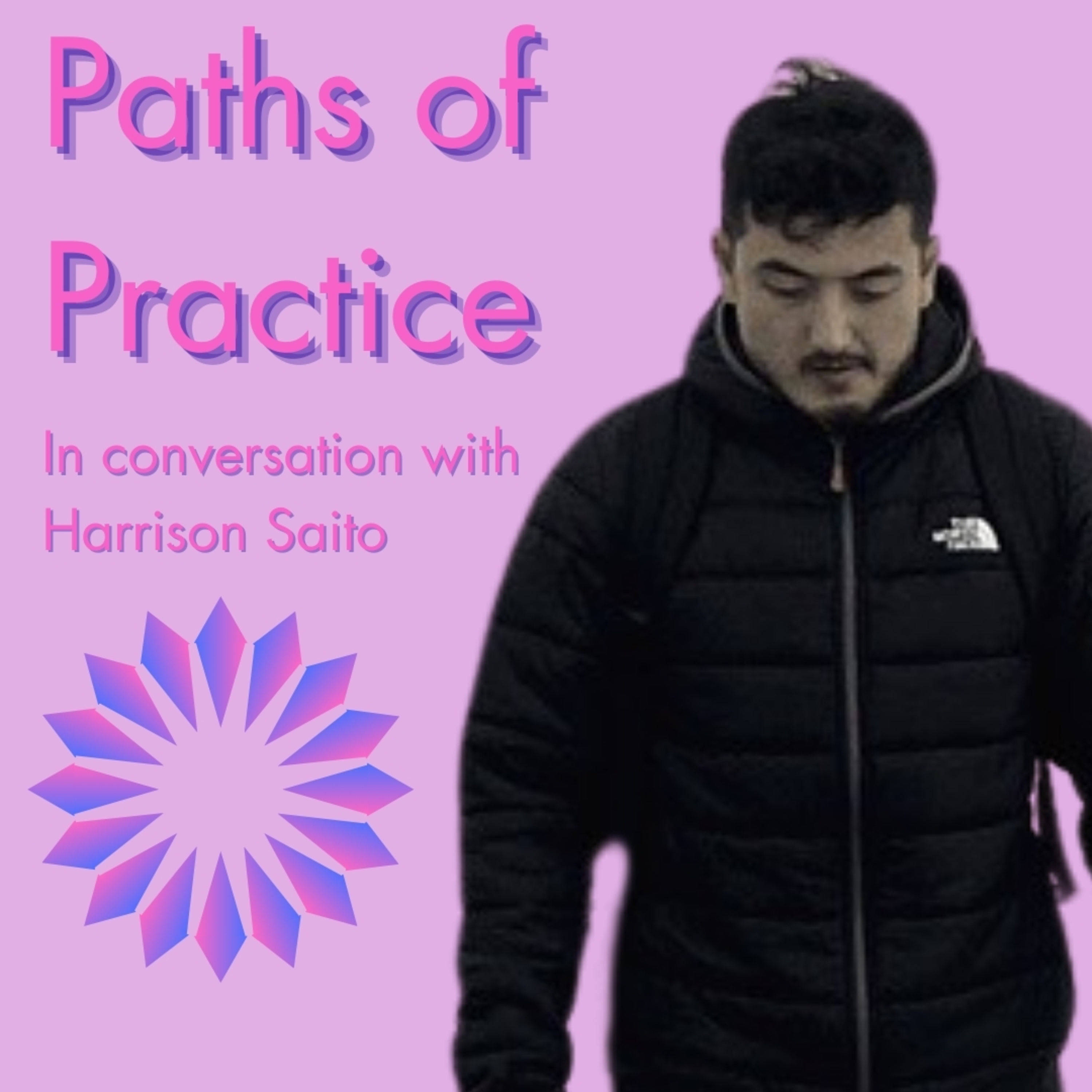 Paths of Practice with Harrison Saito
