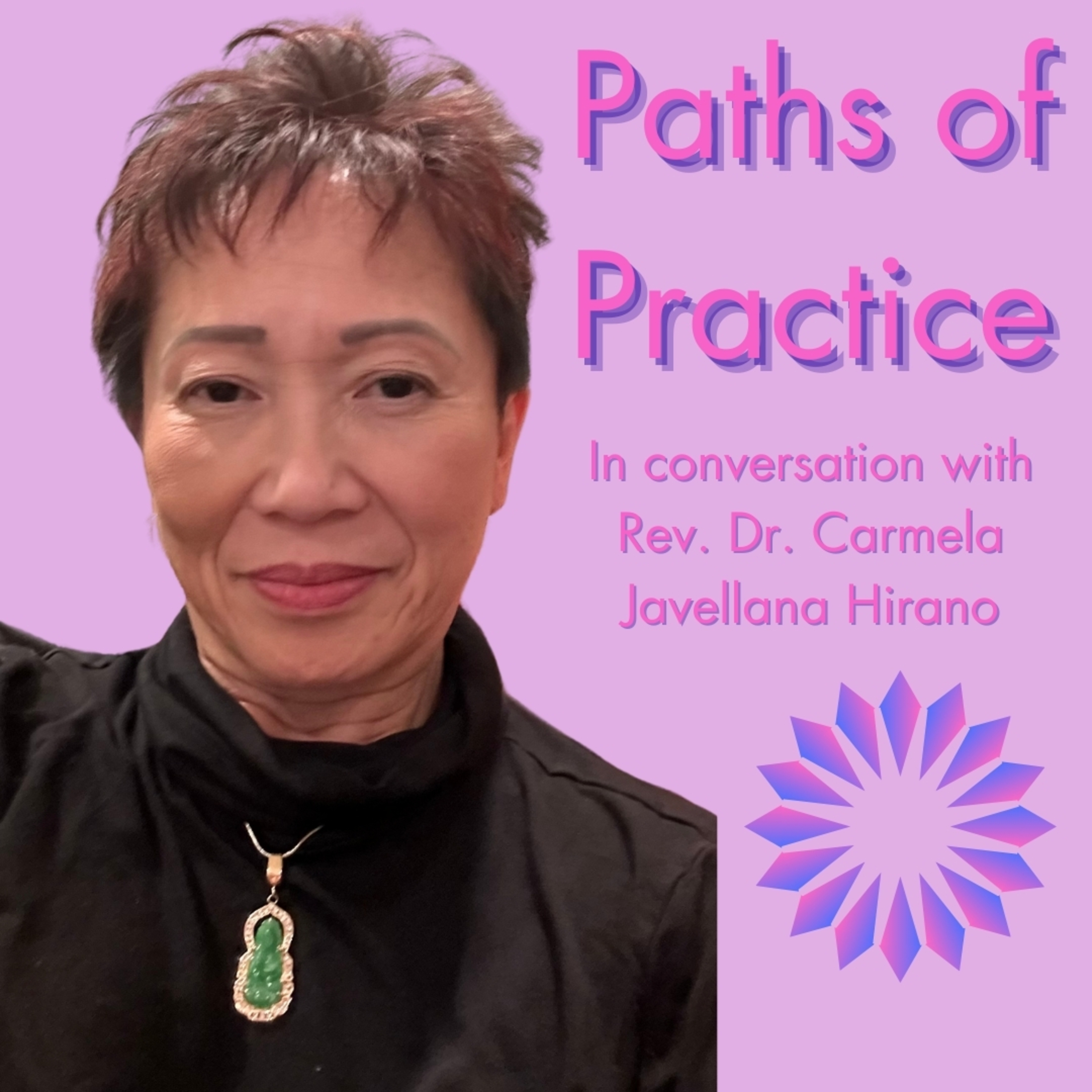 Paths of Practice with Rev. Dr. Carmela Javellana Hirano