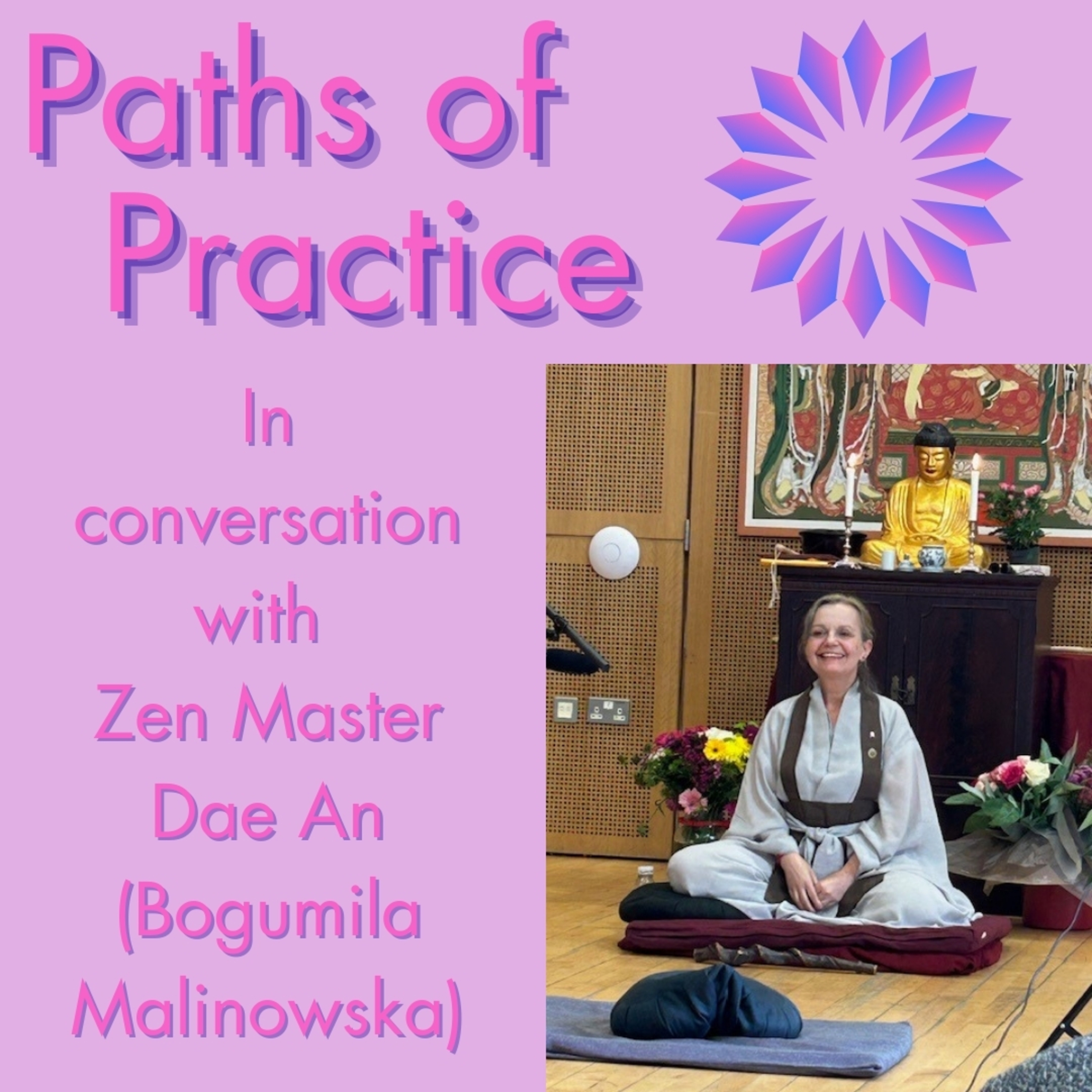 Paths of Practice with Zen Master Dae An (Bogumila Malinowska)