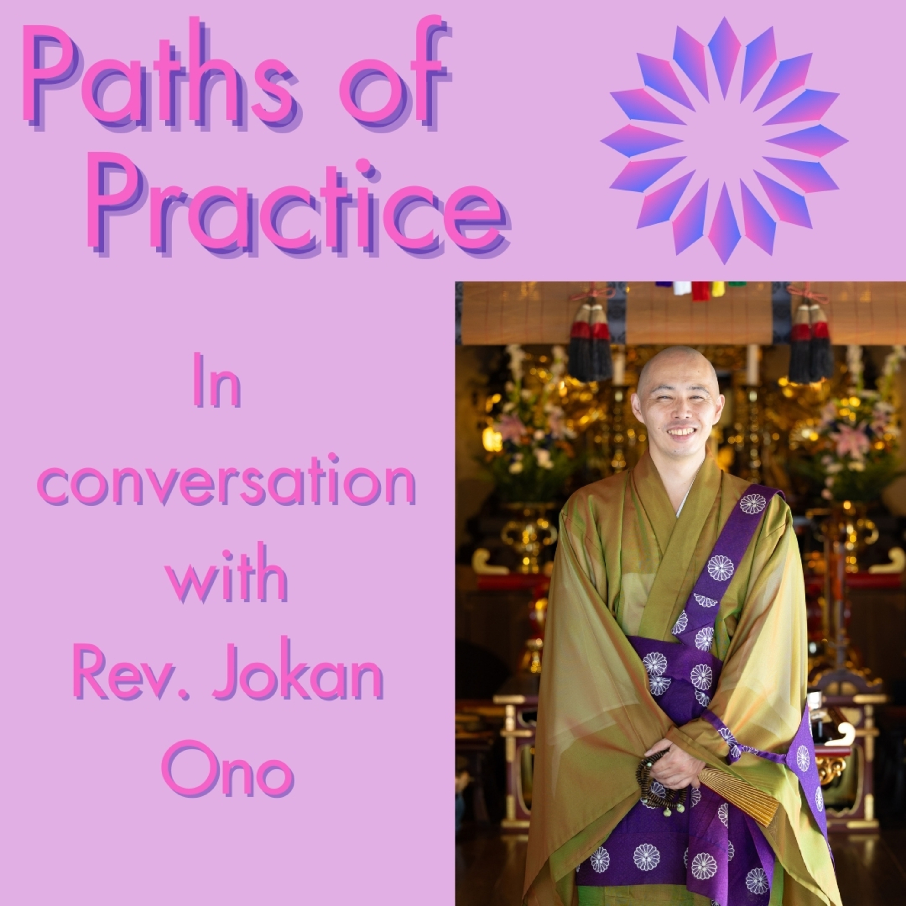 Paths of Practice with Rev. Jokan Ono