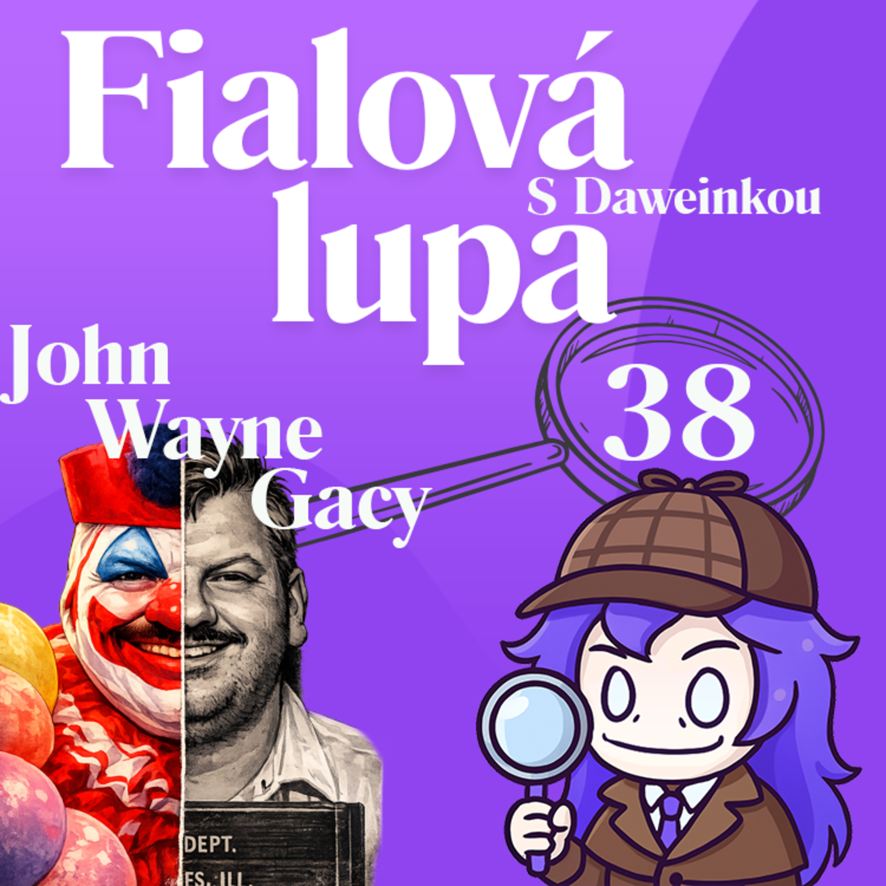John Wayne Gacy | Klaun, ktorý skrýval 33 tiel pod podlahou episode artwork