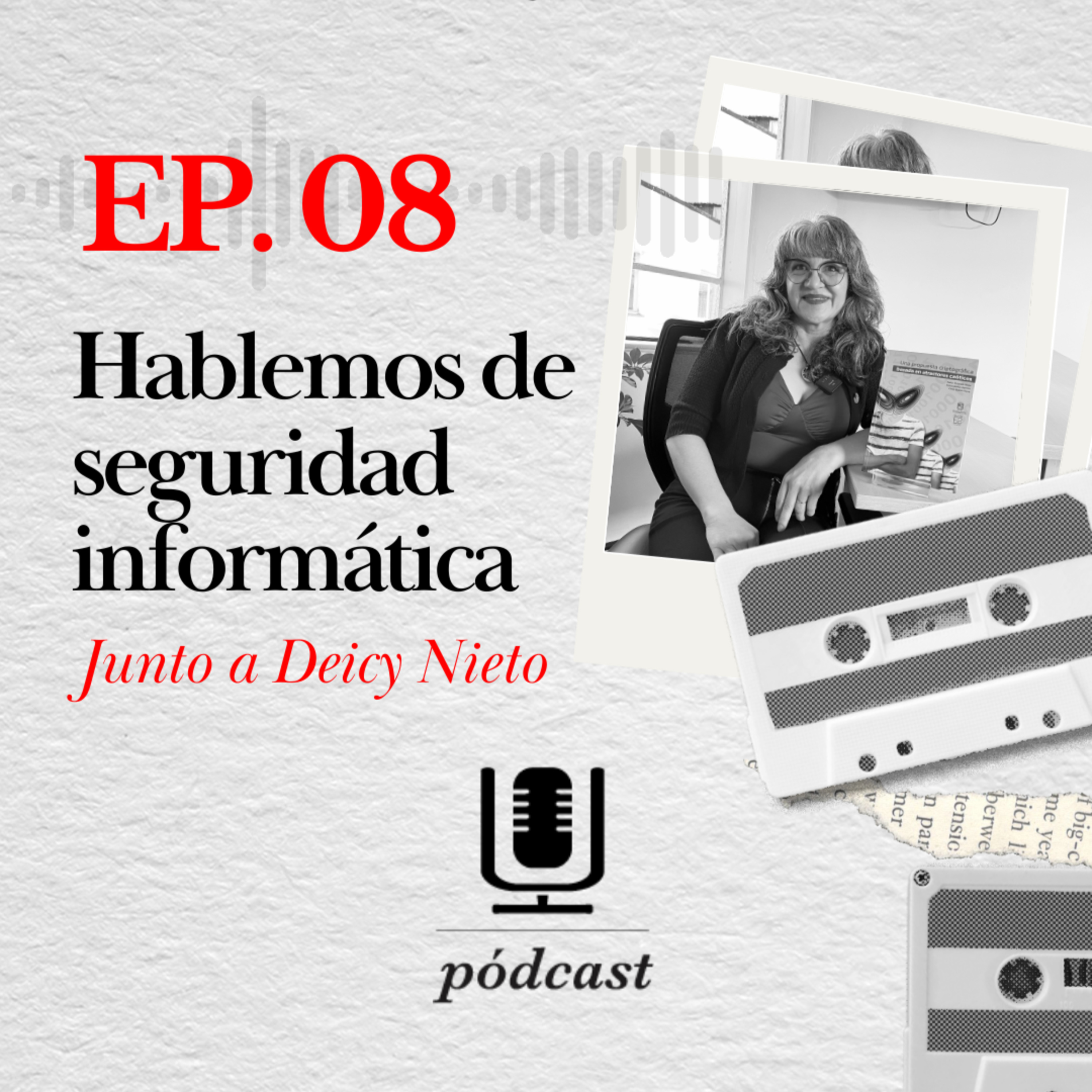 EP.08 | Hablemos de seguridad informática episode artwork