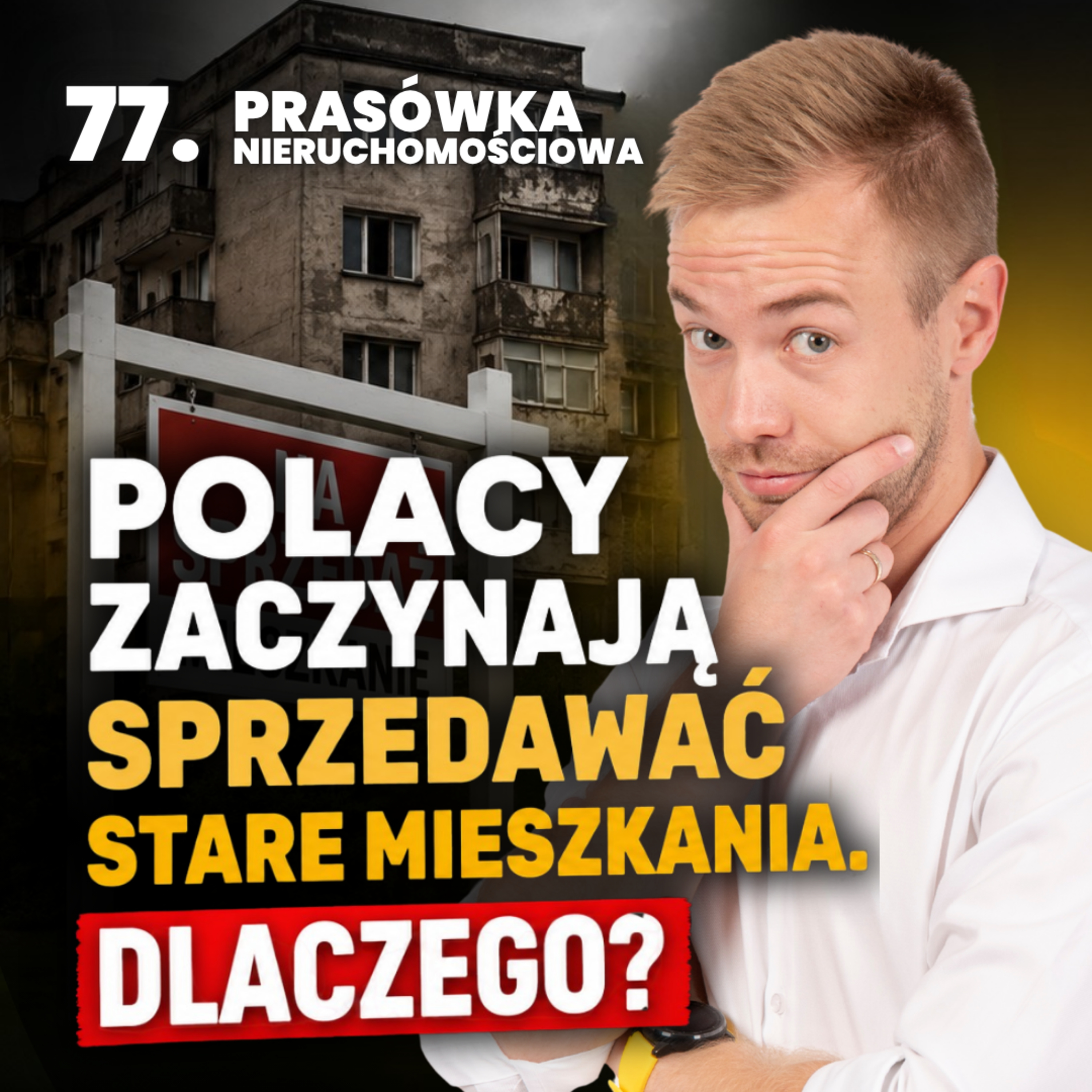 Polacy zaczynają sprzedawać stare mieszkania. Dlaczego? | Prasówka Nieruchomościowa SIERPIEŃ 2026 Artur Kucharzyk episode artwork