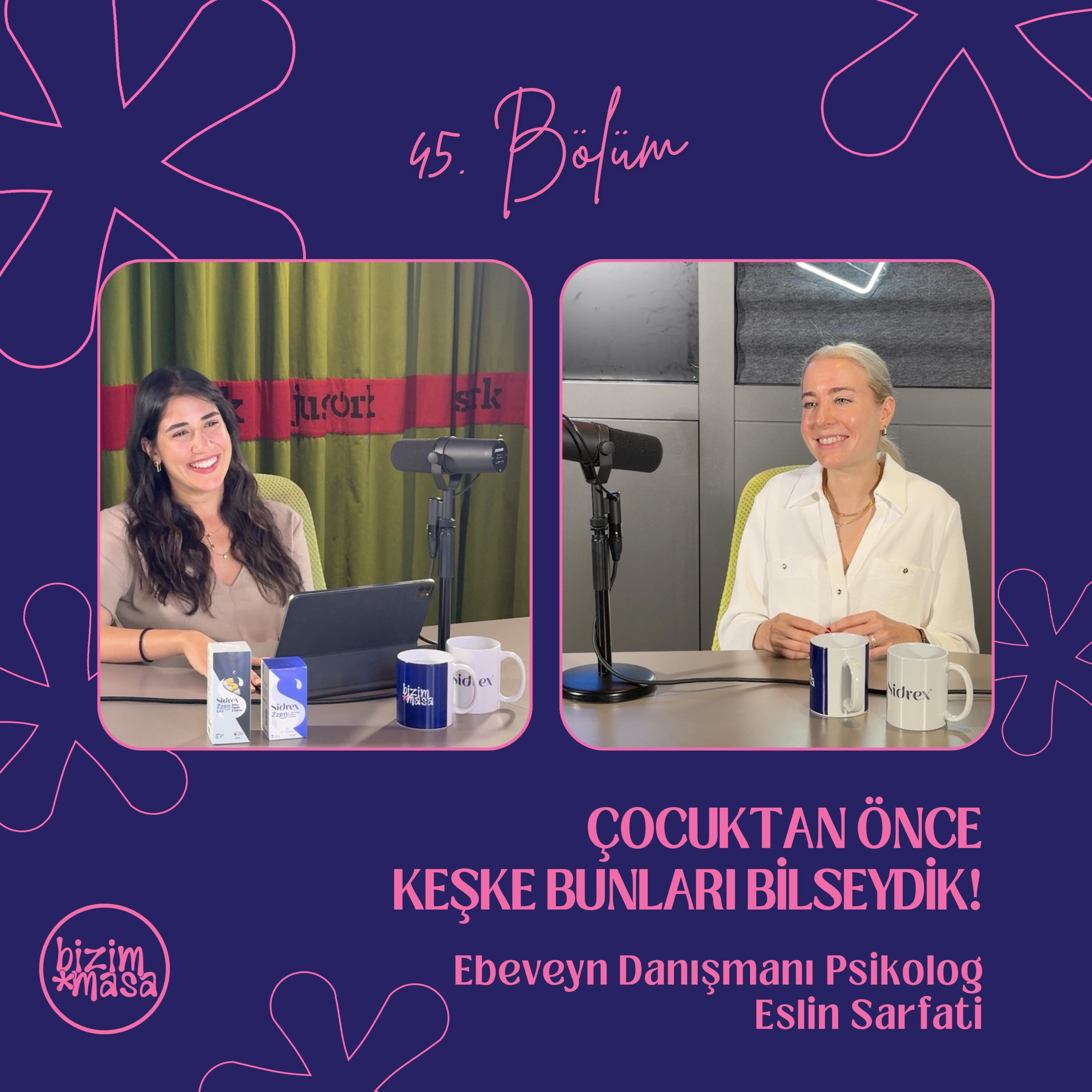 Çocuktan Önce Keşke Bunları Bilseydik! - Ebeveyn Danışmanı Psikolog Eslin Sarfati