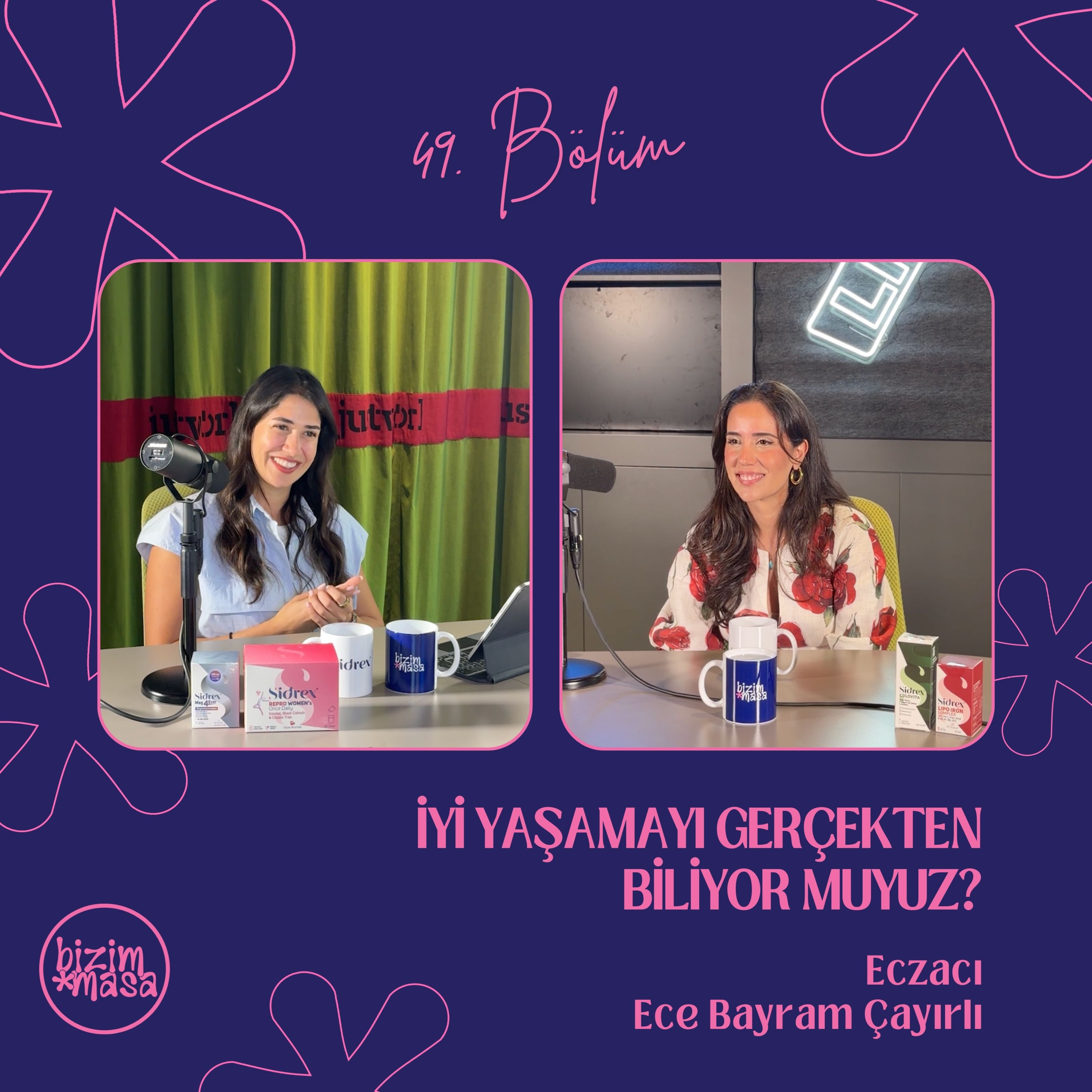 İyi Yaşamayı Gerçekten Biliyor Muyuz? - Eczacı Ece Bayram Çayırlı