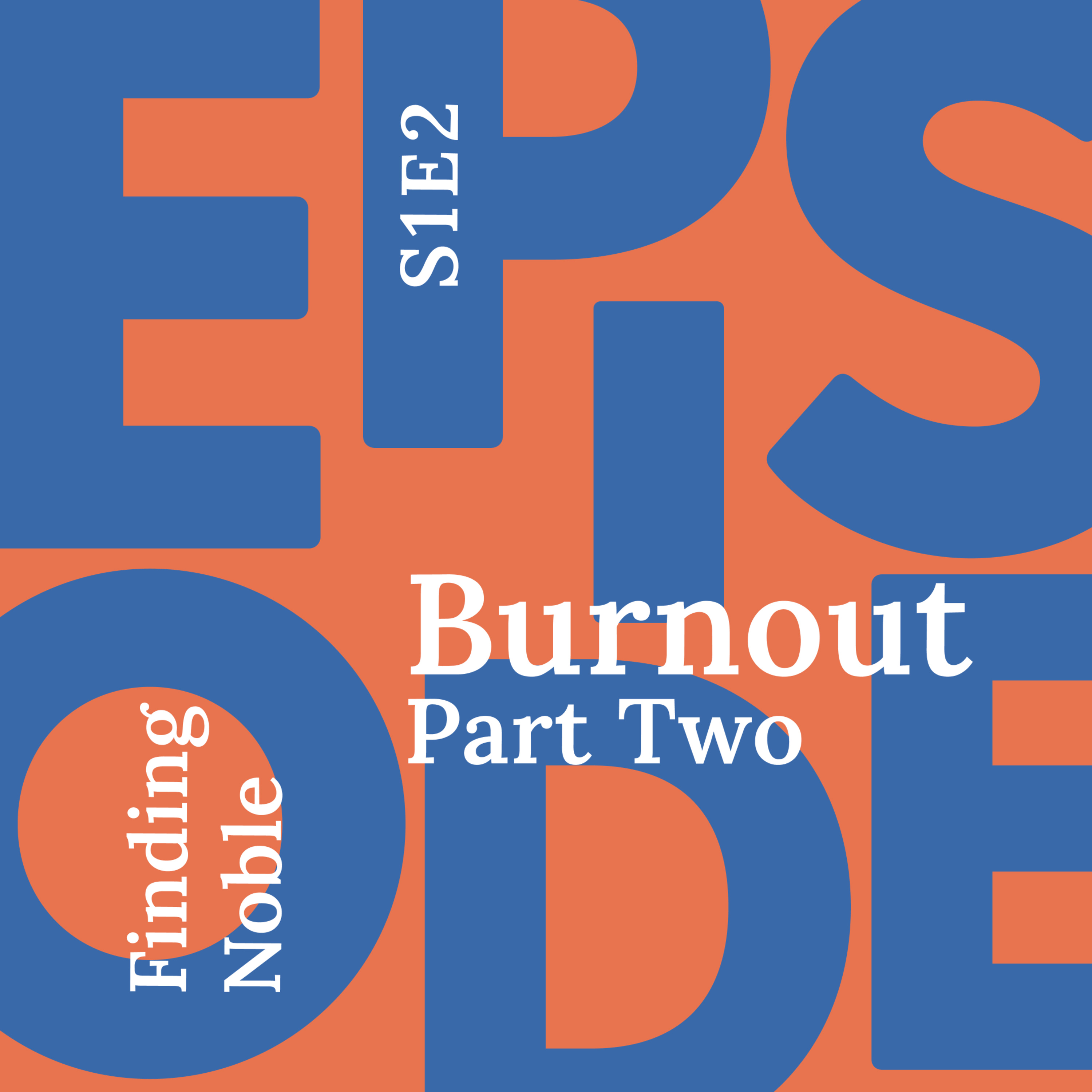 Parental Burnout: What Exactly is it? And How is it Hurting our Homes and Families? (Part #2) episode artwork