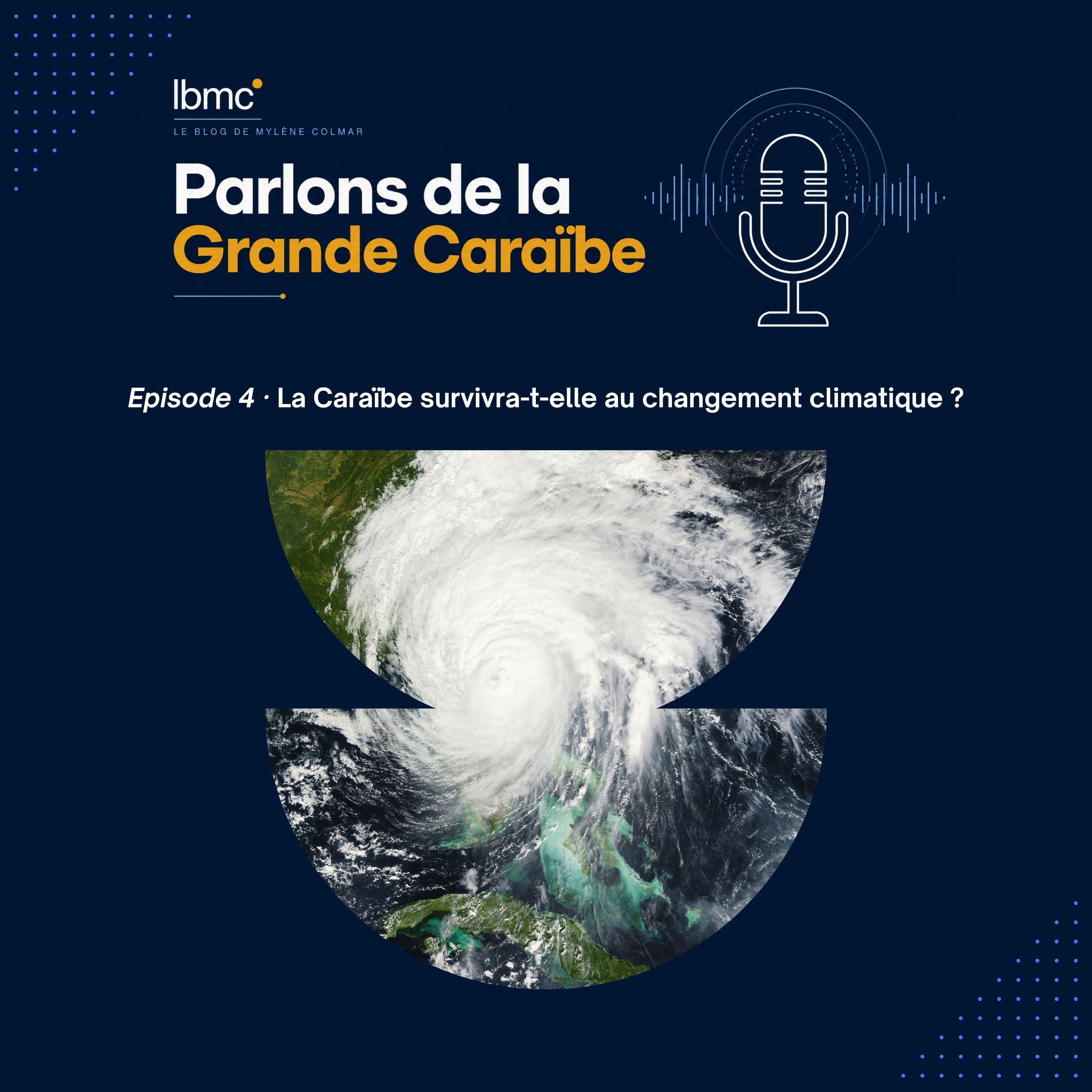 Episode 4 - La Caraïbe survivra-t-elle au changement climatique ? episode artwork