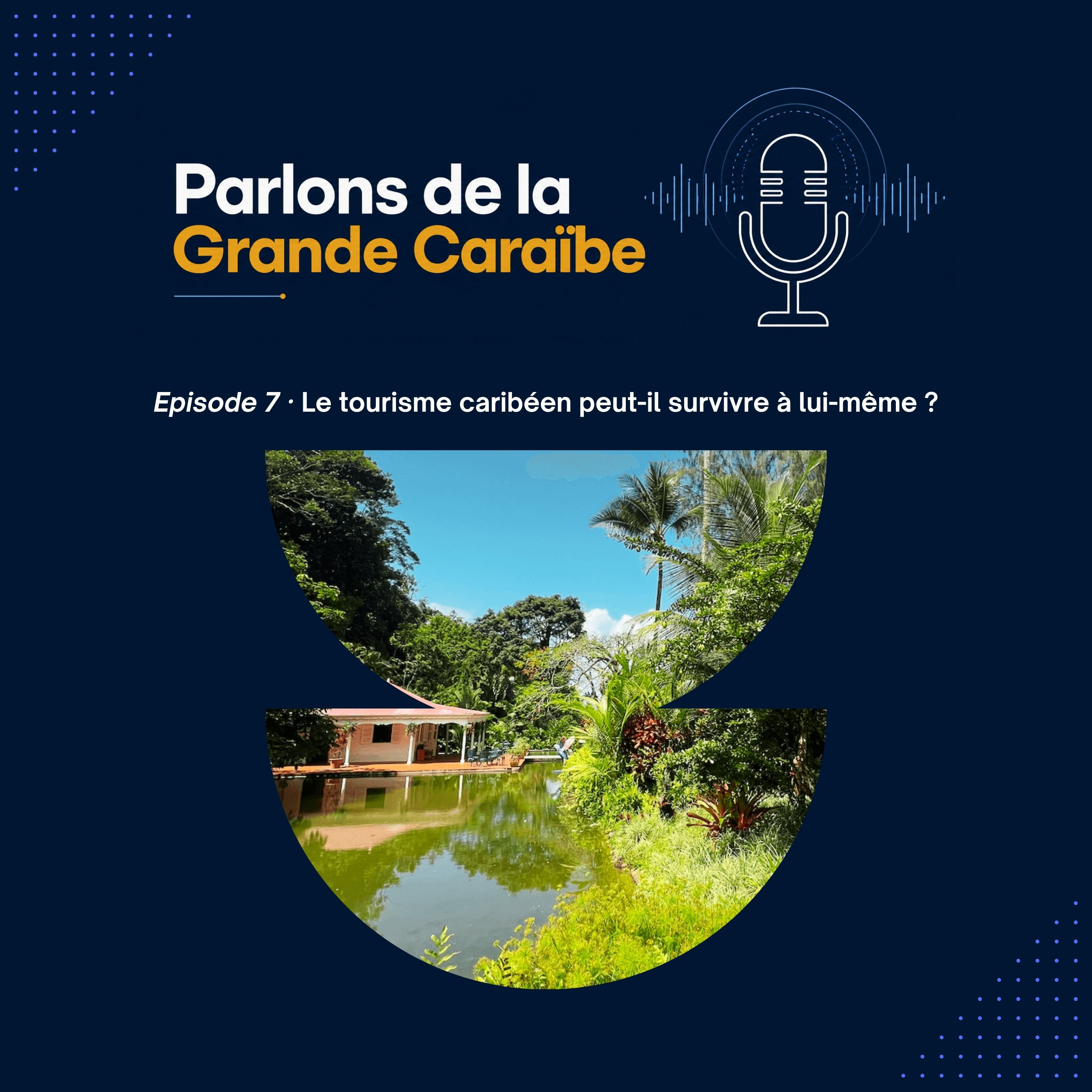 Épisode 7 - Le tourisme caribéen peut-il survivre à lui-même ? episode artwork