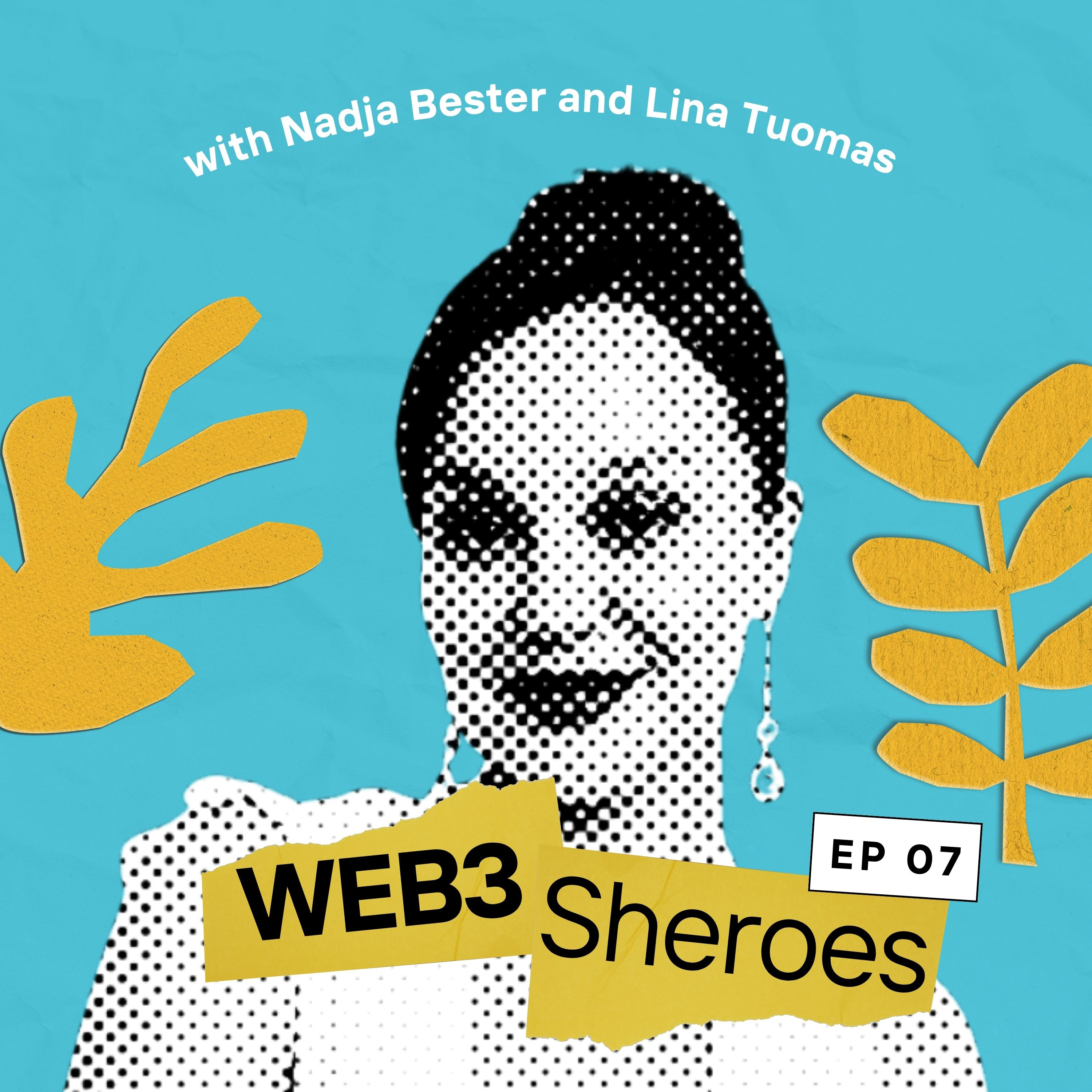 7. Empowering entrepreneurs in the Web3 space with Nadja Bester episode artwork