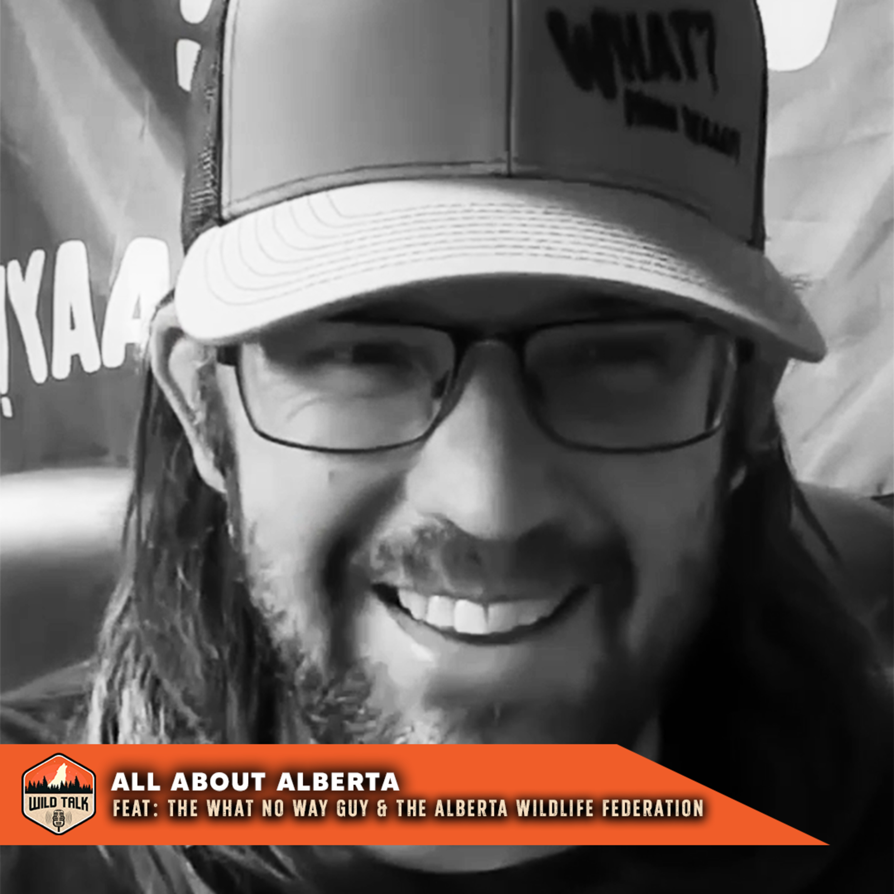 All About Alberta w/ the What No Way Guy Shaun Umscheid, & the Alberta Wildlife Federation | Wild Talk S4 Ep4