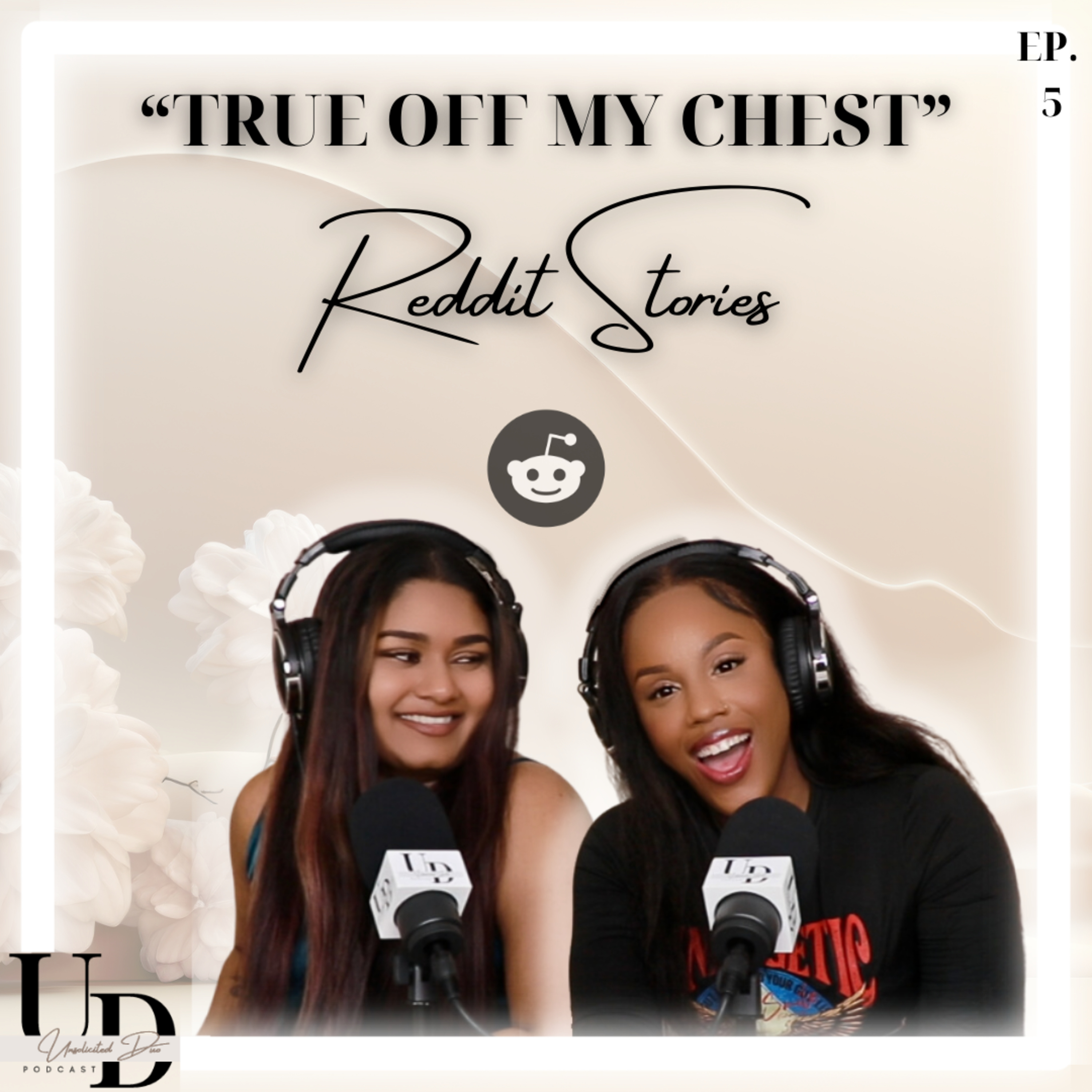 TRUE OFF MY CHEST | Reddit Stories | Unsolicited Duo Podcast | Ep. 5 episode artwork