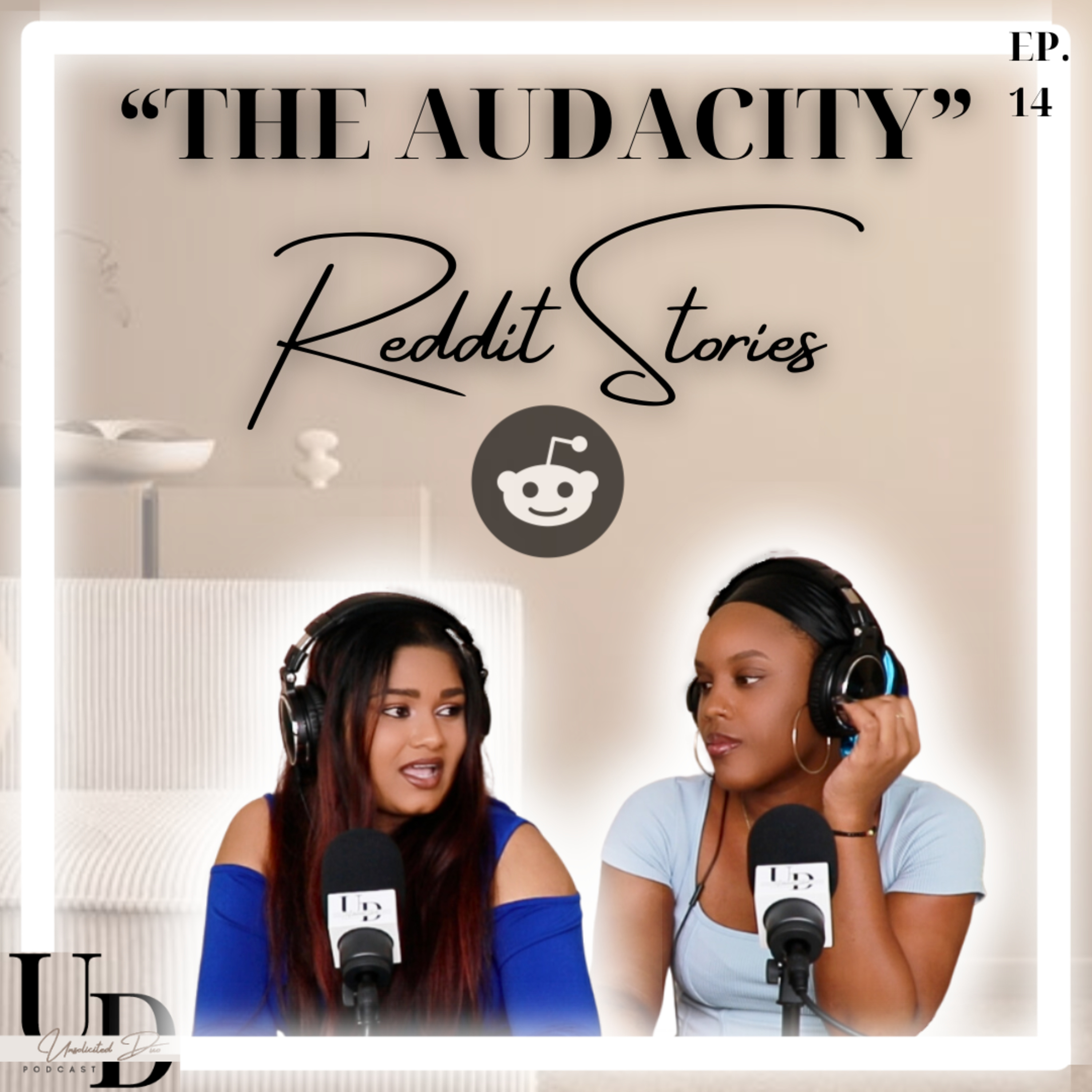 THE AUDACITY | Reddit Stories | Unsolicited Duo Podcast | Ep. 14 episode artwork