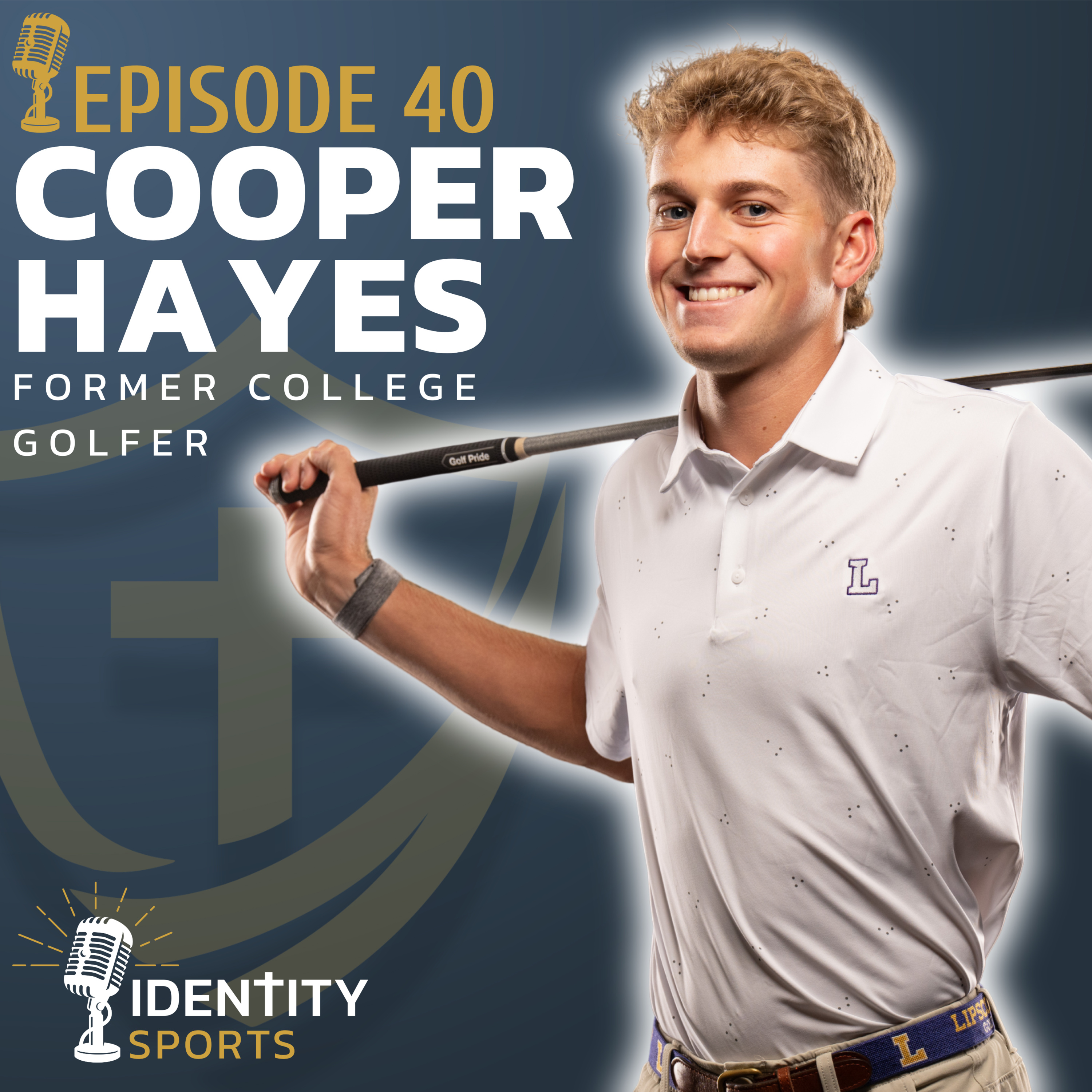 College Golf Revival | Cooper Hayes' Journey from Faith Struggles to Bold Leadership episode artwork