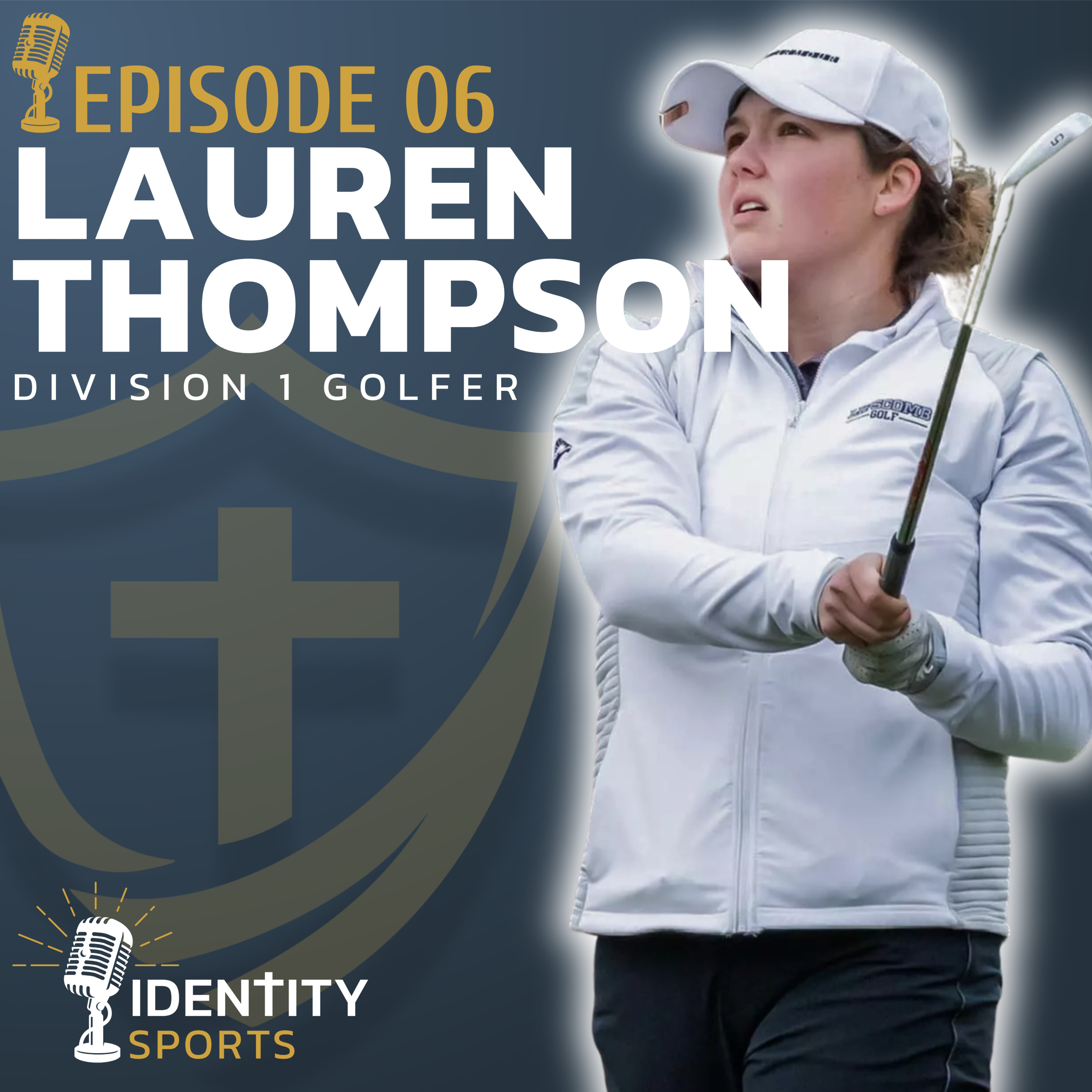 What does Competing Biblically Look Like? - D1 Women's Golfer Lauren Thompson episode artwork