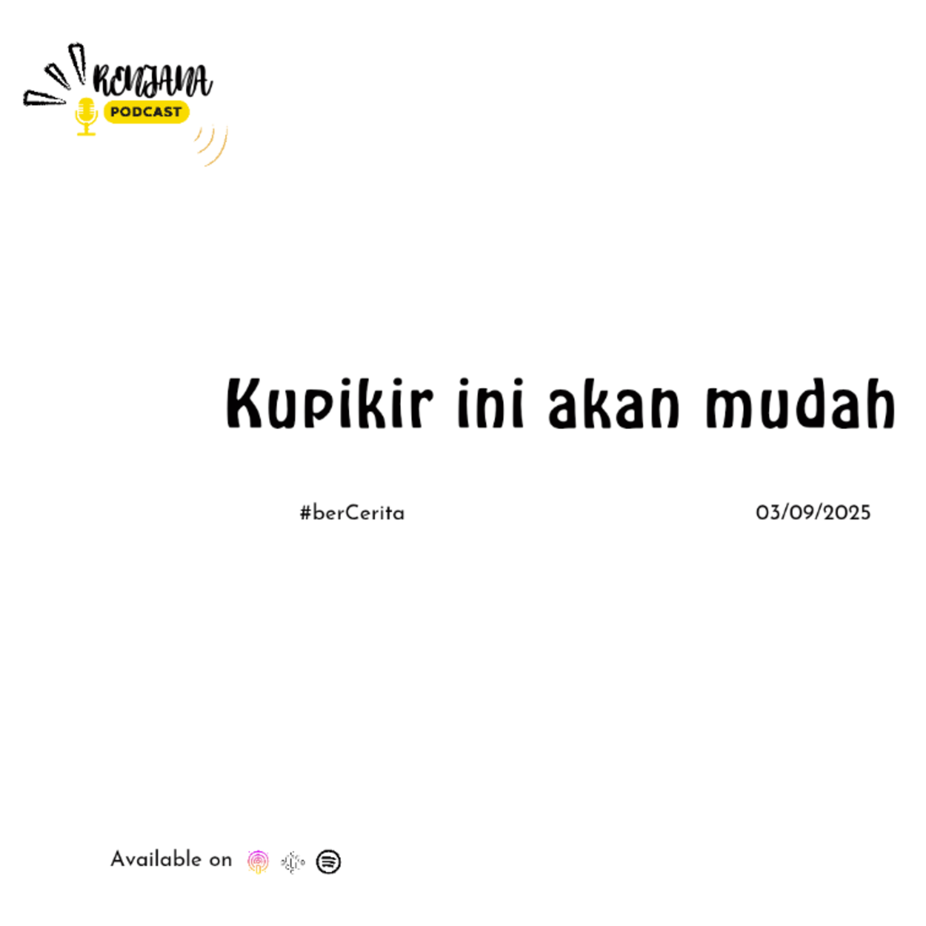 Kupikir ini akan mudah