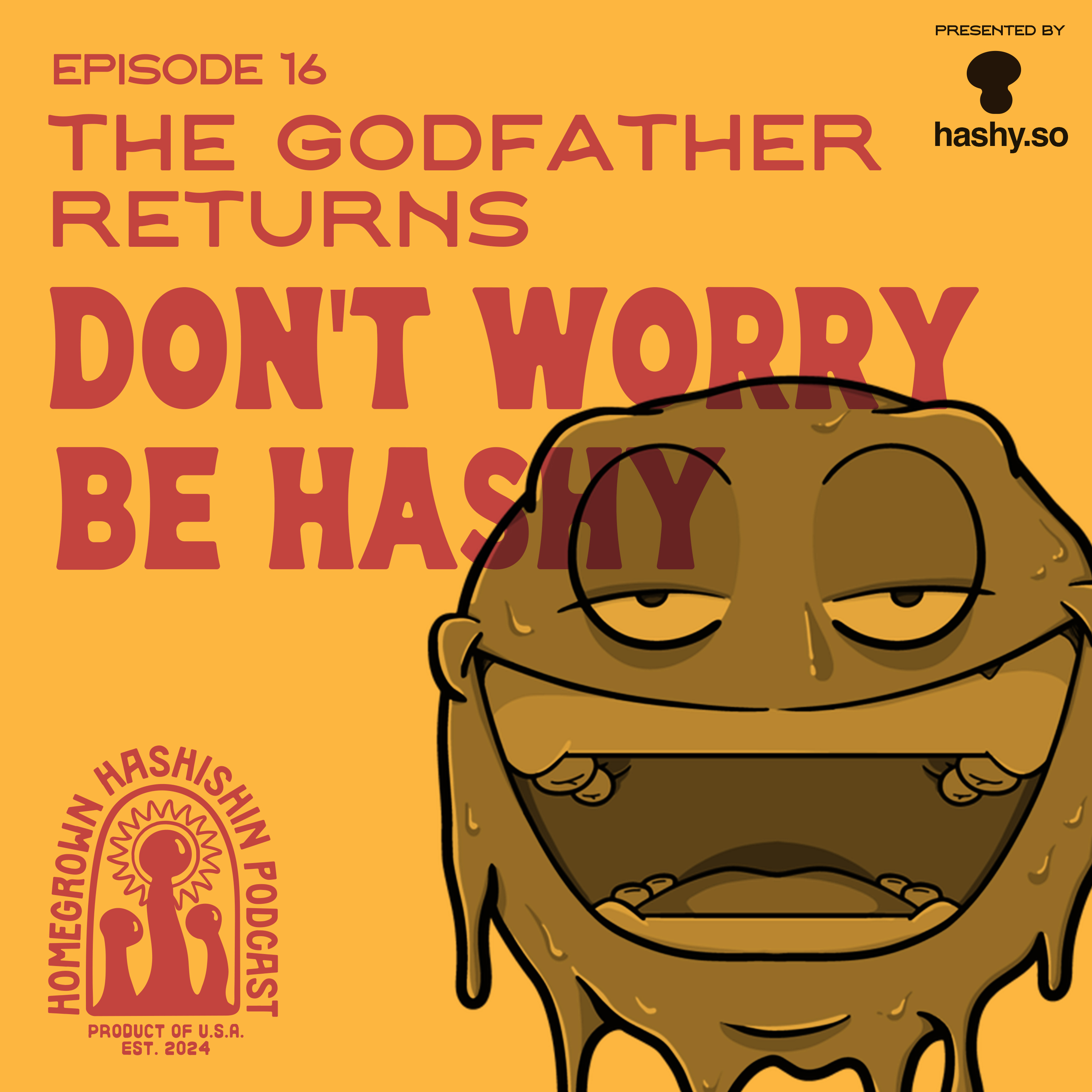 The Godfather Returns with Don't Worry Be Hashy