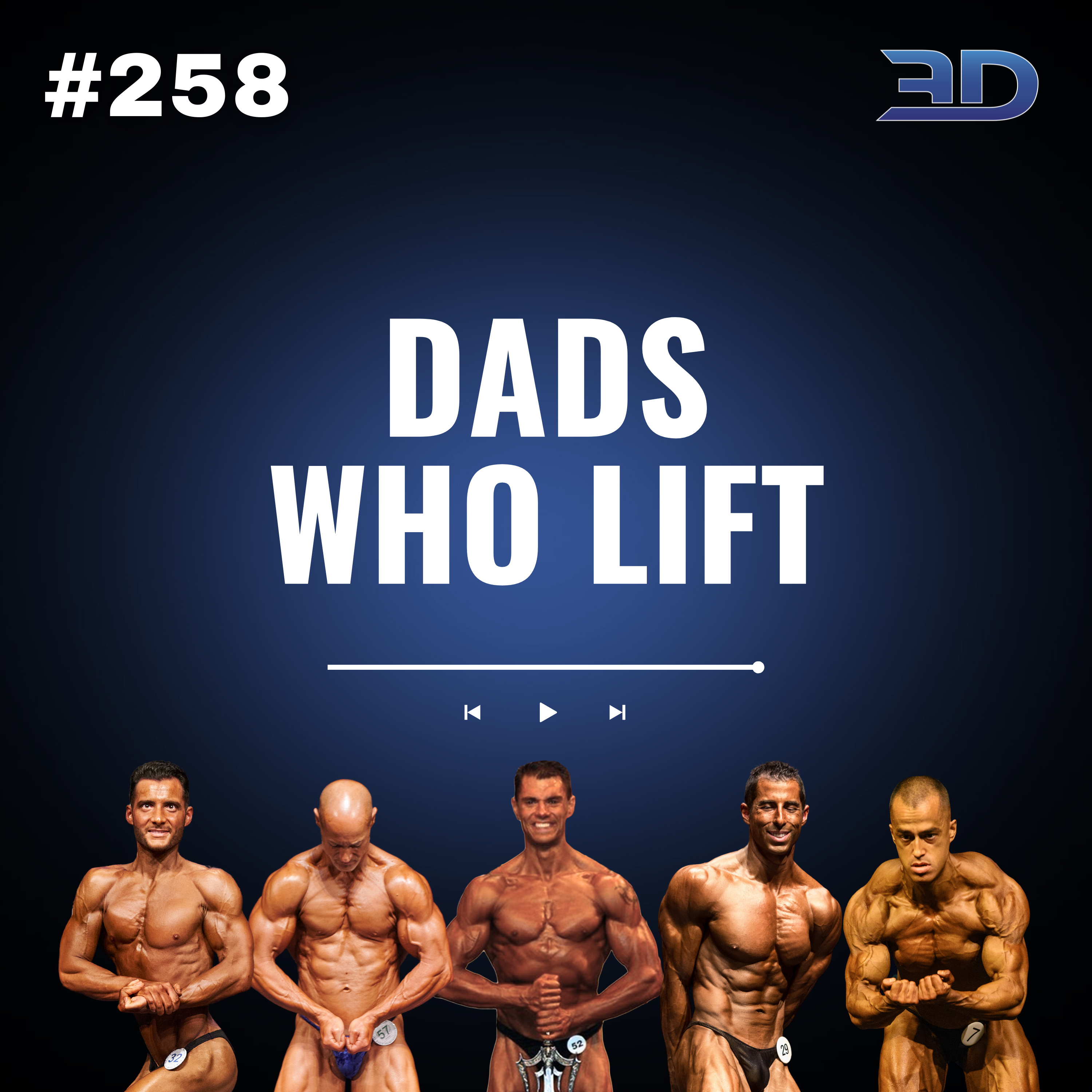 #258: Dads Who Lift