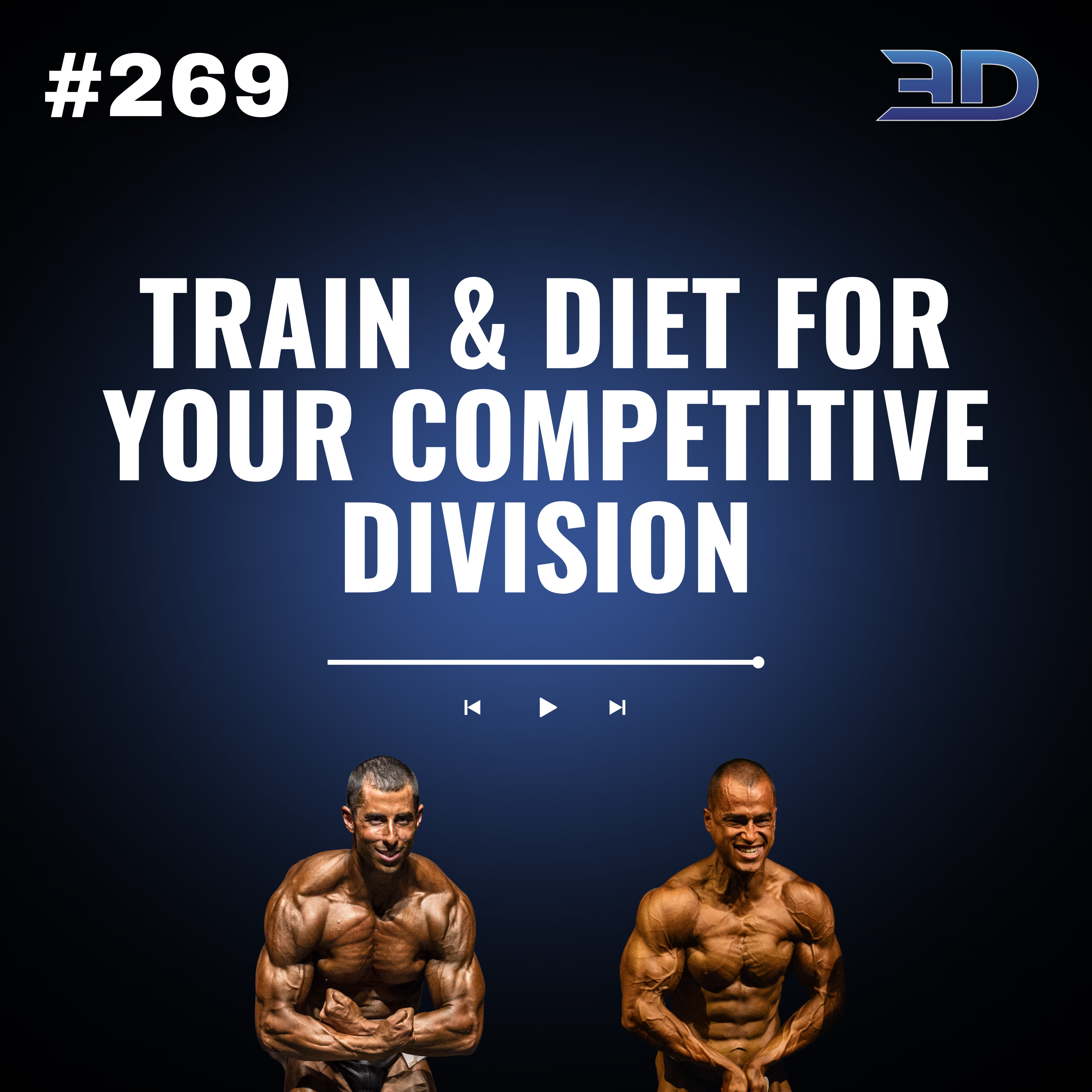#269: Train & Diet For Your Competitive Division