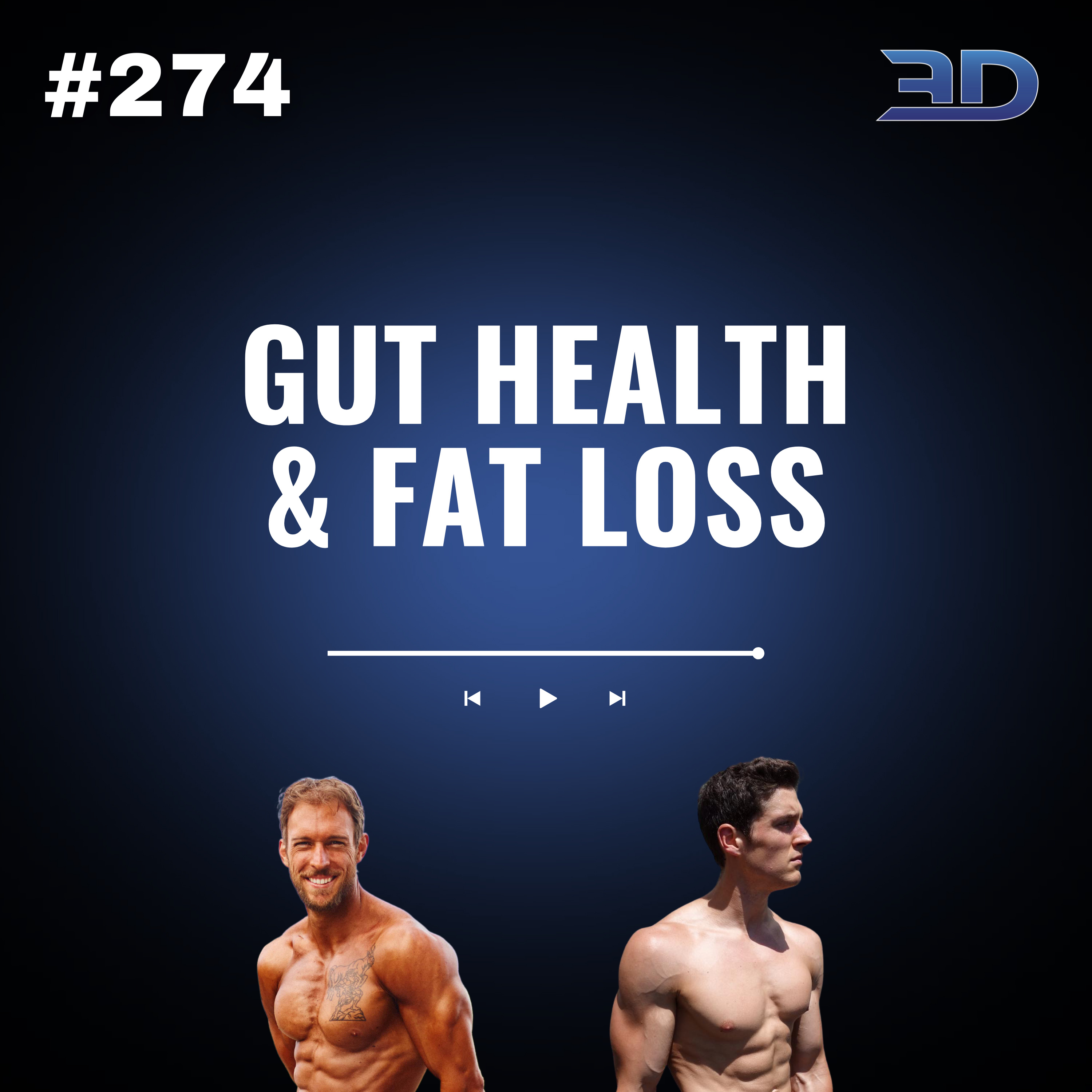 #274: Gut Health & Fat Loss