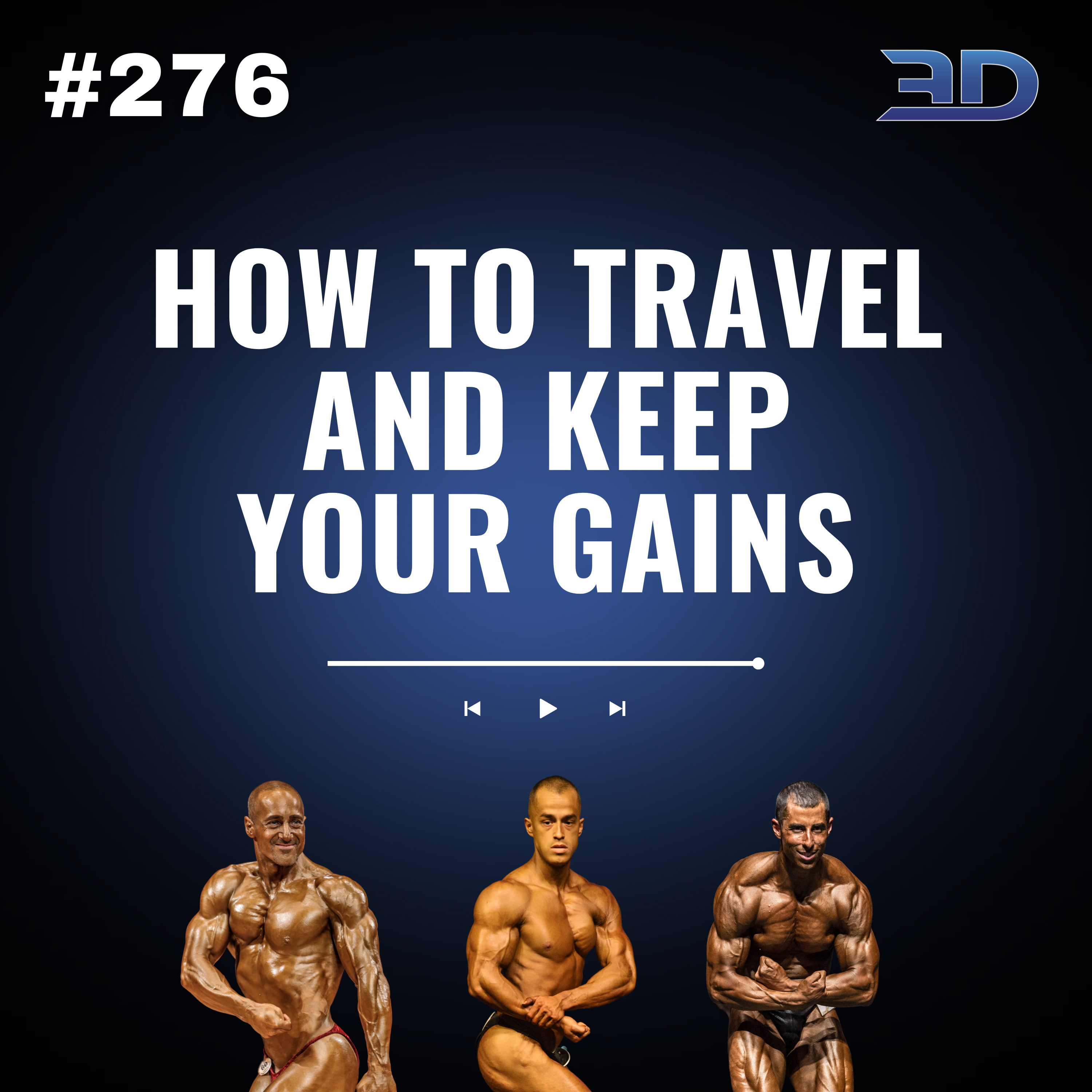 #276: How To Travel & Keep Your Gains