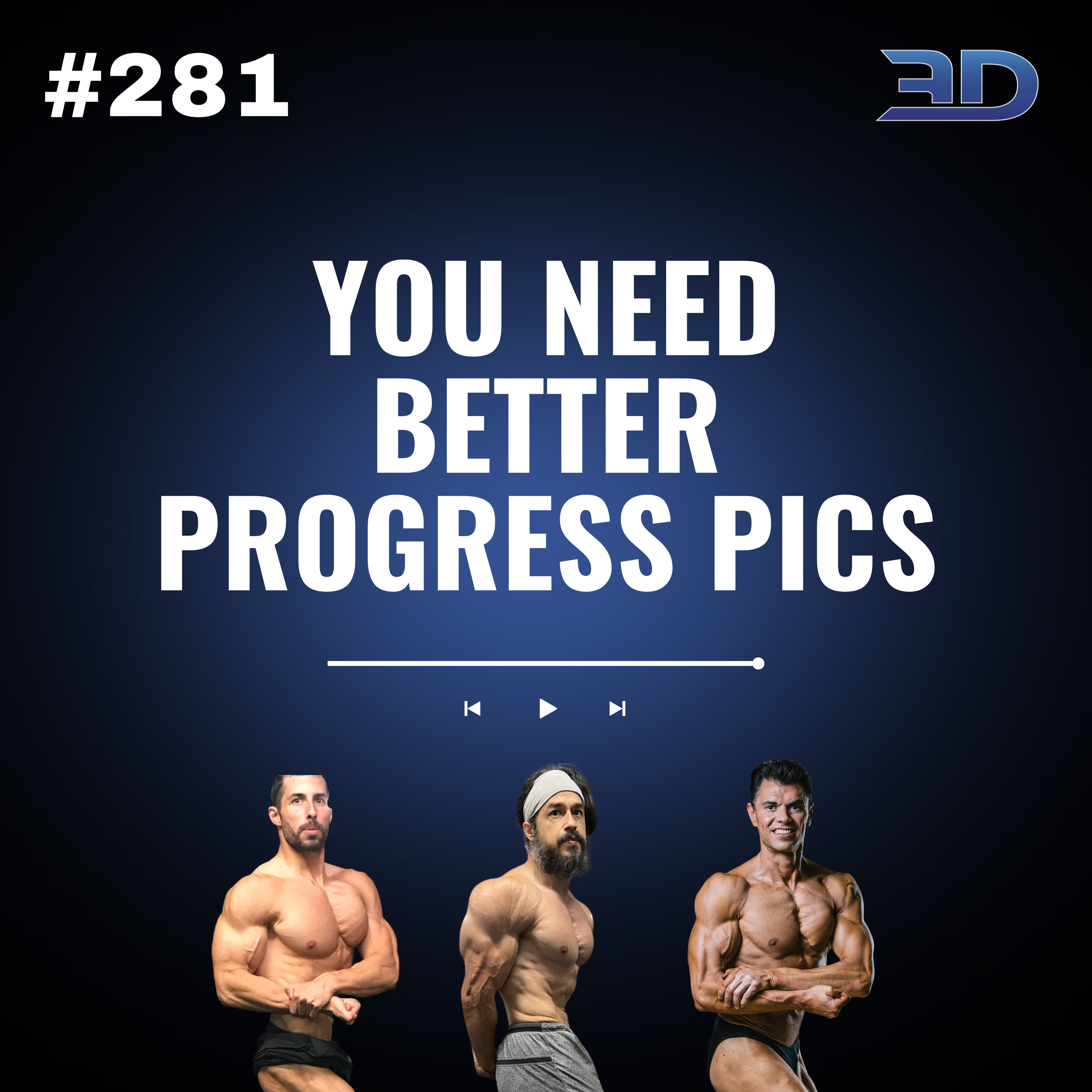 #281: You Need Better Progress Pics