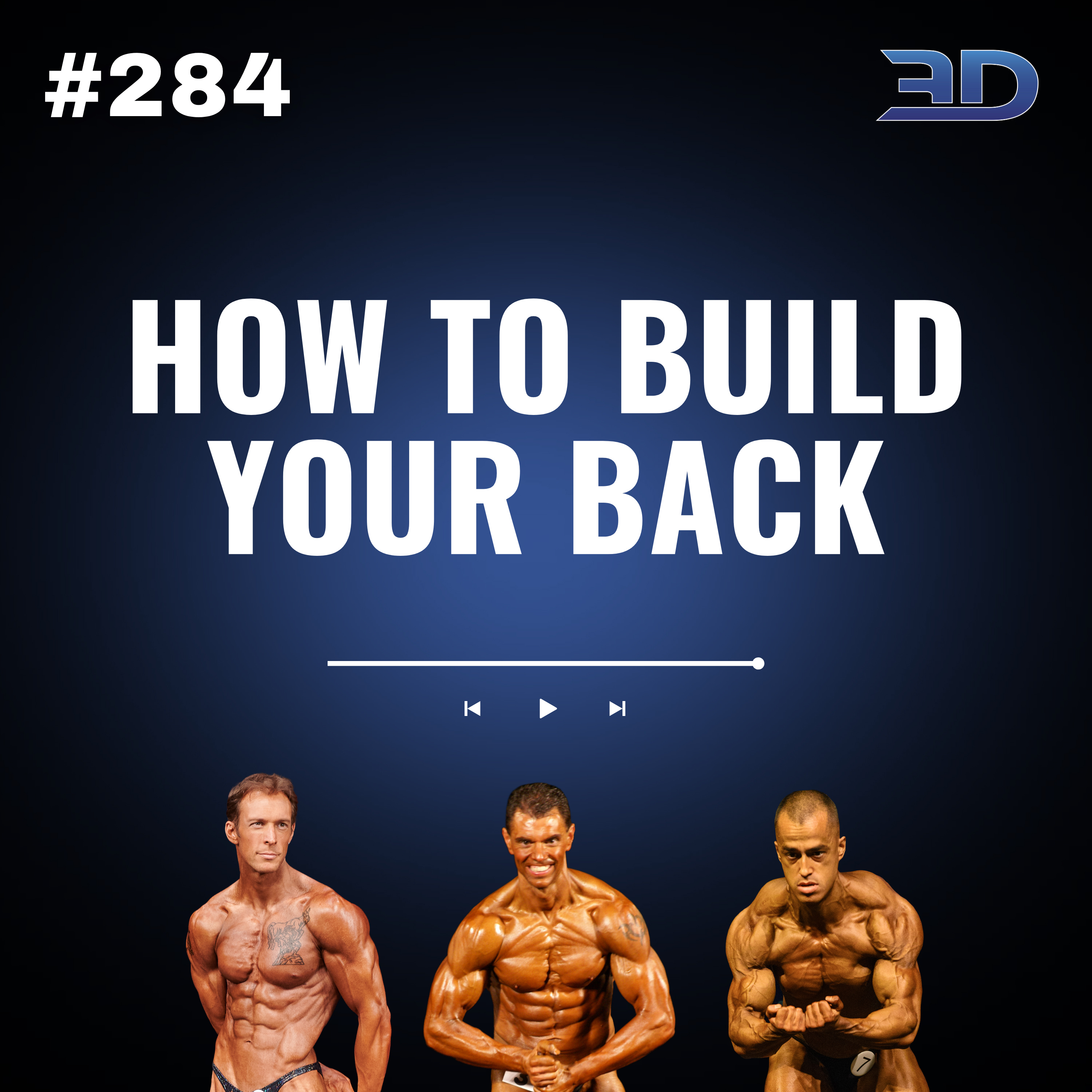 #284: How To Build Your Back